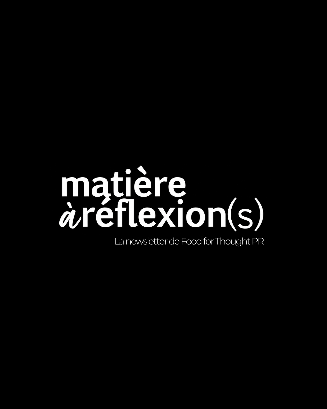 matière à réflexion(s) est enfin lancée 💌
Un nouveau rendez-vous signé Food for Thought PR, pensé pour partager chaque mois ce qui nous inspire, nous interpelle et nous semble raconter quelque chose de l’époque.
Au programme : tendances food & hospitality, lifestyle, RP, influence, ouvertures, campagnes inspirantes, bonnes adresses et coulisses de l’agence.
Inscription via le lien en bio.