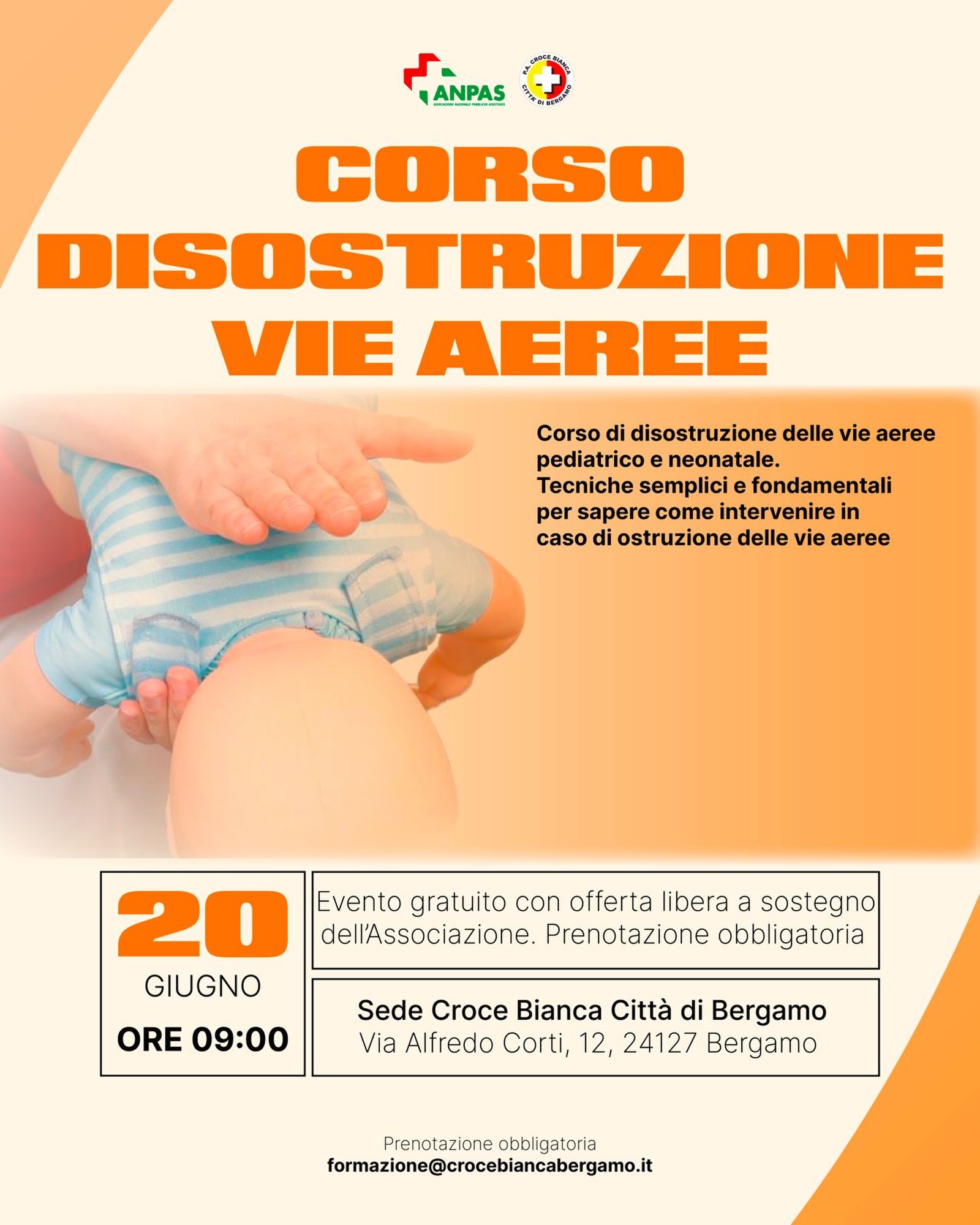 Croce Bianca Città di Bergamo organizza un corso dedicato alla disostruzione pediatrica e infantile, pensato per genitori, nonni, educatori e per chi si prende cura dei più piccoli.
Un incontro semplice, pratico e adatto a tutti, per imparare le manovre corrette in caso di ostruzione delle vie aeree.
Niente linguaggio complicato.
Niente teoria difficile.
Solo indicazioni chiare, spiegate da chi ogni giorno si occupa di primo soccorso.
Perché quando si parla di bambini, essere preparati è un gesto d’amore.
📍 Sede Croce Bianca Città di Bergamo | Via Alfredo Corti 12, Bergamo
📅 20 Giugno 2026
🕒 09:00
ℹ️ Info e iscrizioni: formazione@crocebiancabergamo.it