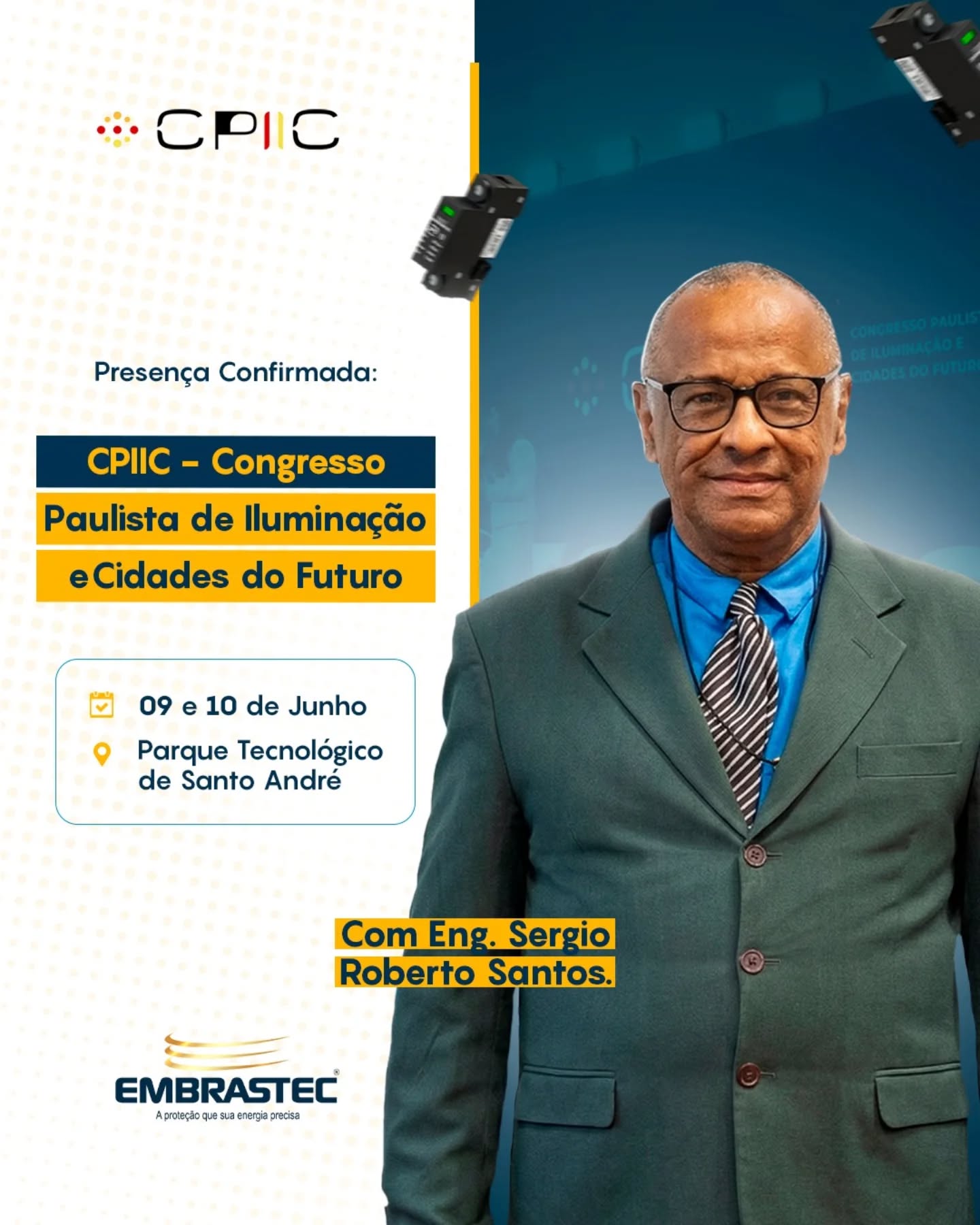 A Embrastec tem orgulho de confirmar sua participação no CPIIC 2026 como patrocinadora oficial do maior congresso de iluminação pública para cidades inteligentes.
Nos dias 09 e 10 de junho, a Embrastec estará presente no CPIIC 2026 reforçando seu compromisso com inovação, infraestrutura inteligente e proteção elétrica para o futuro das cidades.
Além de contar com um stand no congresso, levando soluções e tecnologia para profissionais e gestores do setor, teremos também a participação do Eng. Sergio Santos como moderador do painel:
“Infraestrutura de Qualidade na Iluminação Pública”
Um importante espaço para debates sobre qualidade, segurança, eficiência e evolução da iluminação pública no Brasil.
A Embrastec segue presente onde o futuro das cidades é construído.
Inscreva-se: www.cpiic.com.br
#Embrastec #CPIIC2026 #CidadesInteligentes #Infraestrutura #ProtecaoEletrica
