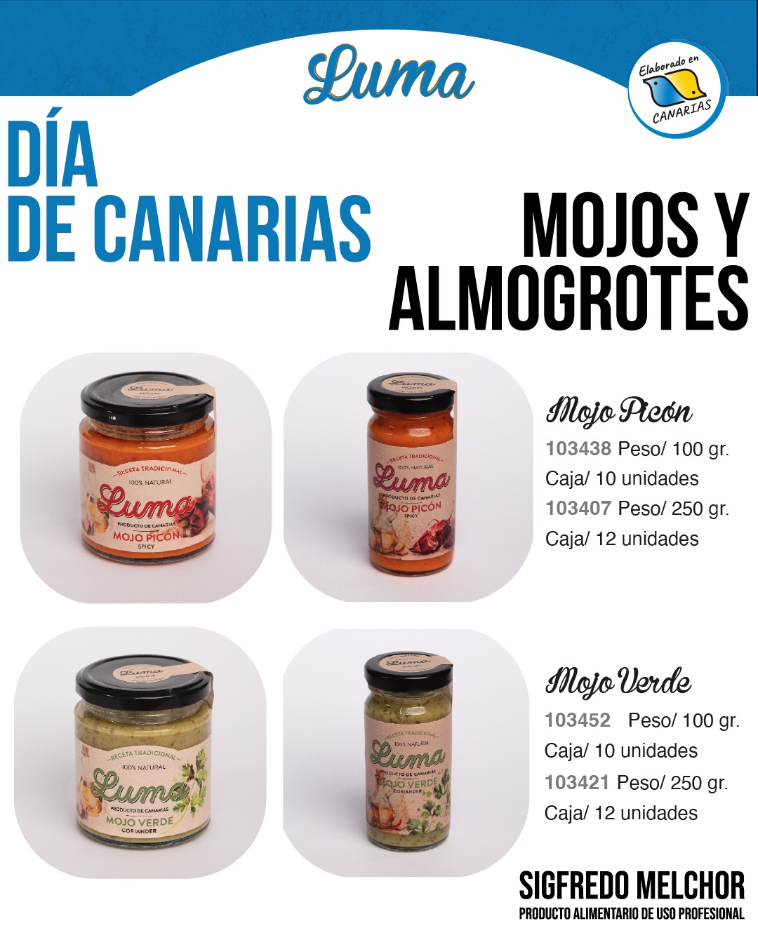 🌴✨ ¡Celebramos el sabor de nuestra tierra! ✨🌴
En este Día de Canarias, en Sigfredo Melchor rendimos homenaje a nuestras raíces con la auténtica gama de Mojos y Almogrotes Luma 🧡💚❤️
🌶️ Mojo Picón
🍅 Mojo Rojo Suave
🌿 Mojo Verde
🧀 Almogrote
🎁 Packs especiales para compartir el sabor canario
Elaborados en Canarias con recetas tradicionales que llevan el auténtico sabor de las islas a cada mesa 🇮🇨
Porque no hay mejor manera de celebrar que disfrutando de nuestra gastronomía 💙💛
#DíaDeCanarias #SaborCanario #MojoCanario #Almogrote #ProductoCanario HechoEnCanarias SigfredoMelchor Luma GastronomíaCanaria Canarias FoodService SaboresDeCanarias