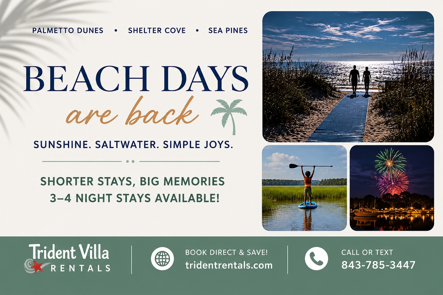 ☀️ BEACH DAYS ARE BACK ☀️
And now you don’t need a full week to enjoy Hilton Head 🌴
Sneak away for a quick 3–4 night escape filled with:
🌊 Warm beach days
🚤 Shelter Cove sunsets & fireworks
🛶 Paddleboarding through the Lowcountry marsh
👣 Morning walks to the ocean
🍹 Waterfront dining, live music & island vibes
Whether you’re planning a couples getaway, family trip, or last-minute beach recharge, Trident Villa Rentals makes it easy to enjoy Hilton Head without the week-long commitment 🏖️
✨ Shorter stays. Big memories.
Book direct & save:
tridentrentals.com
📞 843-785-3447
#HiltonHead #HiltonHeadIsland #BeachVacation #ShortGetaway #PalmettoDunes #ShelterCove #SeaPines #VacationRental #BeachDays #FamilyVacation #WeekendGetaway #IslandLife #TridentVillaRentals