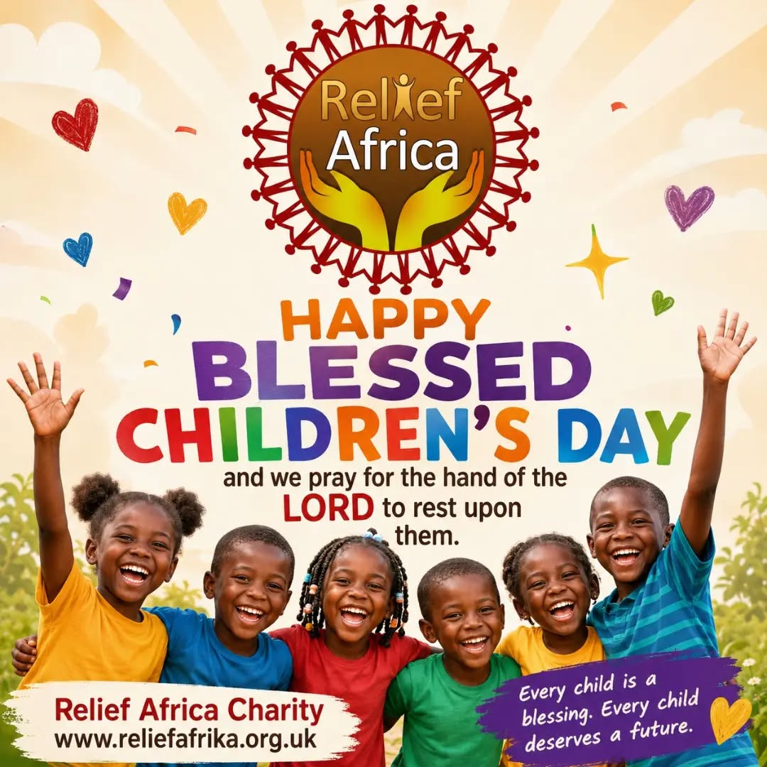 🌍✨ Happy Blessed Children’s Day! ✨🌍
Today we celebrate the precious gift of children — their joy, innocence, strength, and bright futures ahead. 💛
We pray for the hand of the Lord to rest upon every child, guiding, protecting, and blessing them always. 🙏🏾
Every child is a blessing. Every child deserves love, hope, opportunities, and a future filled with purpose. 🌈
From all of us at Relief Africa Charity, Happy Children’s Day! ❤️
#
📍 Relief Africa Charity
🌐 www.reliefafrika.org.uk
#ChildrensDay #HappyChildrensDay #ReliefAfrica #ChildrenAreABlessing YouthEmpowerment Africa Faith Hope Love Charity Nonprofit Blessed CommunityImpact