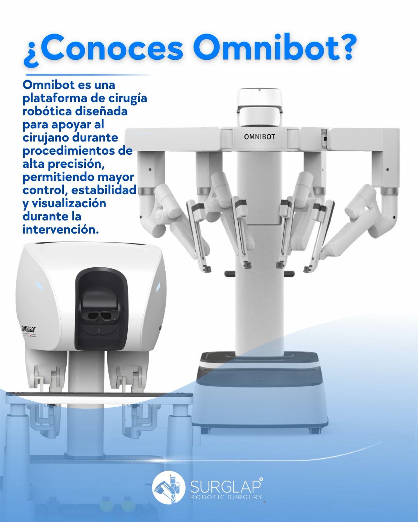 ¿Conoces Omnibot?
Tecnología robótica al servicio de la precisión quirúrgica.
En cirugía, la tecnología no reemplaza la experiencia médica.
La potencia.
Omnibot es una plataforma de cirugía robótica diseñada para apoyar al cirujano durante procedimientos de alta precisión, permitiendo mayor control, estabilidad y visualización durante la intervención.
Su función no es operar sola.
Su verdadero valor está en facilitar una ejecución más precisa, con movimientos controlados y una visión detallada del campo quirúrgico.
En cirugía bariátrica y metabólica, este tipo de tecnología puede formar parte de un abordaje avanzado, donde cada decisión se basa en planeación, experiencia y seguridad para el paciente.
Porque la cirugía moderna no se trata solo de hacer un procedimiento.
Se trata de hacerlo con mayor control, mejor precisión y un enfoque médico integral.
Omnibot representa evolución quirúrgica.
La experiencia médica define cómo se aplica.
#Omnibot #CirugíaRobótica #CirugíaBariátrica #CirugíaMetabólica #TecnologíaMédica SaludMetabólica SURGLAP
