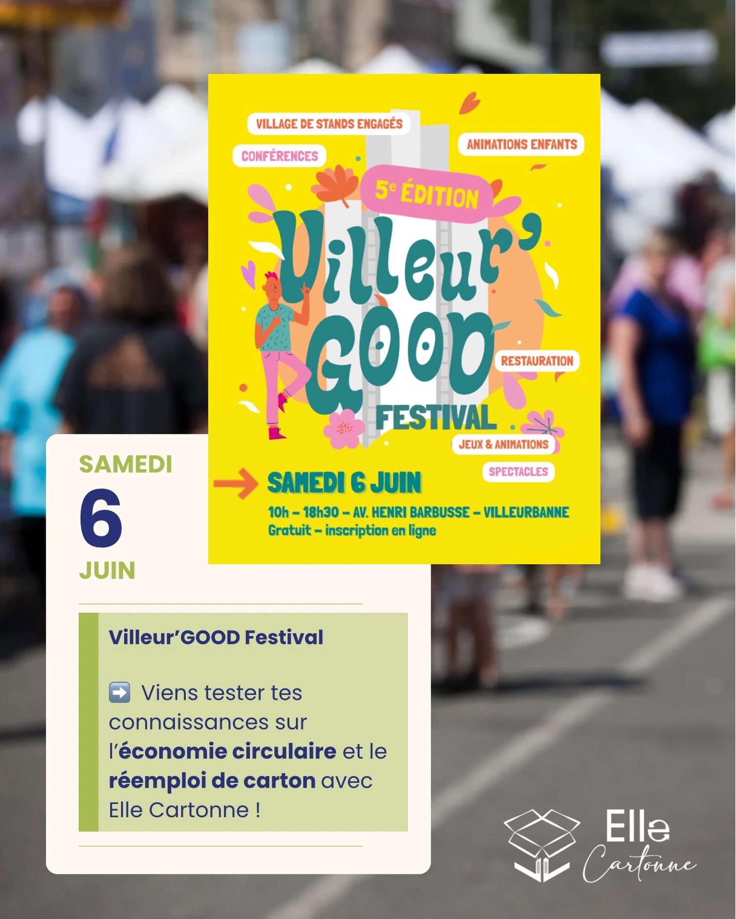📢 Retrouvez Elle Cartonne au Villeur’GOOD Festival !
Le Villeur’GOOD Festival, organisé par l’association @the_greener_good est un événement gratuit et festif qui met en lumière les initiatives locales engagées pour une transition écologique concrète, joyeuse et accessible à toutes et tous.
Pendant une journée, l’avenue Henri Barbusse à Villeurbanne se transforme en véritable terrain de jeu de l’écologie du quotidien : stands, ateliers, conférences, animations et rencontres inspirantes seront au rendez-vous !
👉 À cette occasion, Elle Cartonne sera présente pour vous faire découvrir ses actions autour du réemploi de cartons et de l’insertion professionnelle des femmes. À notre stand, venez tester vos connaissances sur le réemploi et la gestion des déchets grâce à notre quiz ludique. Faites tourner la roue, tombez sur une thématique… et tentez de répondre à la question !
Infos pratiques :
📆 6 juin 2026
🕛 10h – 18h30
📍 Avenue Henri Barbusse, Villeurbanne
🚇 Métro A – Gratte Ciel
➡️ Entrée gratuite (dons appréciés) – Animations sur inscription
On vous attend nombreuses et nombreux pour échanger !
En savoir plus sur l’événement 👉 https://thegreenergood.fr/villeurgood/