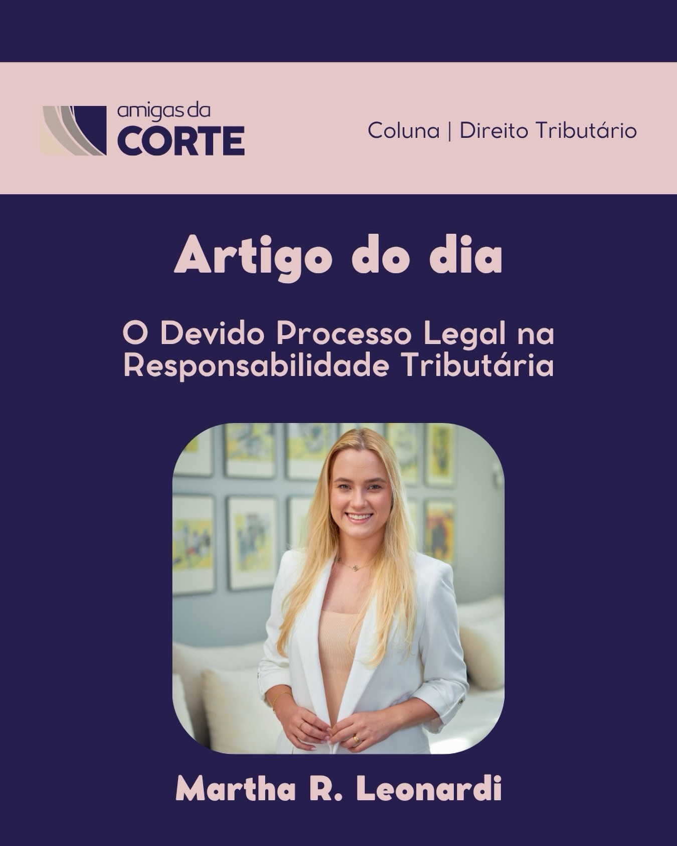 O artigo de hoje é de autoria de Martha R. Leonardi e trata da necessidade de observância do devido processo legal na responsabilização tributária de terceiros em execuções fiscais. A autora critica a prática, cada vez mais frequente, de inclusão tardia de corresponsáveis no polo passivo da execução, com base em alegações genéricas de grupo econômico, interesse comum ou solidariedade tributária, sem que esses terceiros tenham participado previamente do procedimento administrativo de lançamento. Para a autora, a responsabilidade tributária não pode ser constituída diretamente na fase executiva, pois a definição do sujeito passivo integra a própria formação válida do crédito tributário.