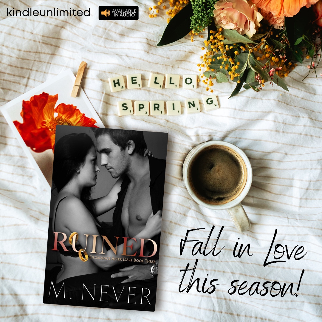 Read the Decadence After Dark series.
📚Read the entire series FREE in KU: https://amzn.to/3H1nxcG
📕 Read Ruined today! Free in KU: https://geni.us/Ruined3
🎧 Or grab your headphones and listen!
Kayne Roberts.
Kayne Rivers.
Kayne Stevens.
No matter his name, one fact remains the same. He’s the man who enslaved me, ensnared me, claimed me and ruined me...For all other men that is.
My life.
My love
My happiness.
All belong to him.
I belong to no one but him.
He owns me.
And I own him.
Ruined is a 29,000 word novella and is the completion of Kayne and Ellie’s story. It contains intense sexual situations and a Master/slave relationship. Reader discretion is advised.
#darkromance #romanceaudiobooks #captiveromance