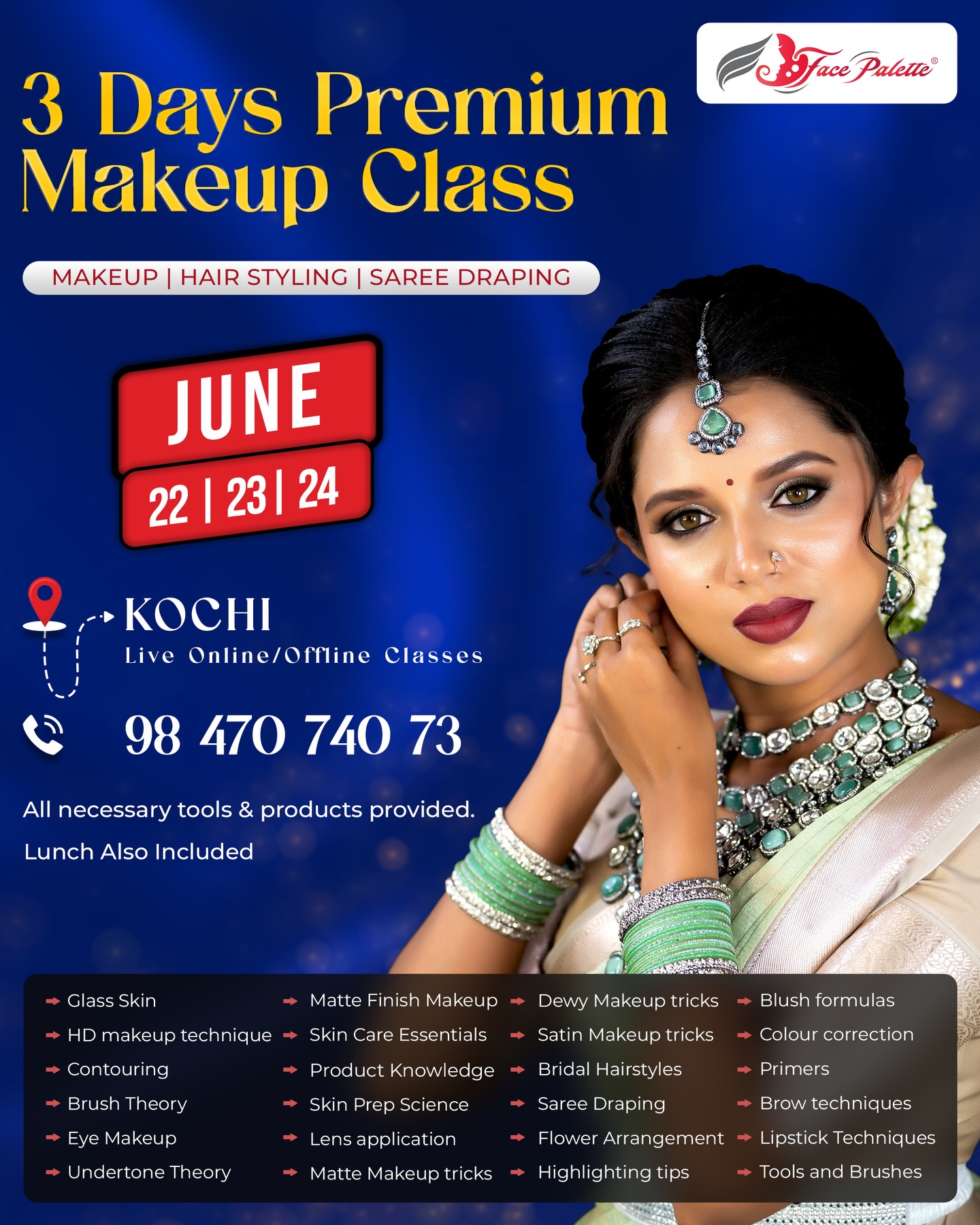 Join Our 3 Days Premium Makeup Class 💙
Face Palette Makeup Academy – Certified by Europe India Centre for Business and Industry, a European Parliament accredited organisation, is Kerala’s leading destination for professional makeup education! 🌍
📅 Upcoming Batches:
Internationally certified by EICBI, London -
👩🎓Diploma in Makeup Artistry - 26 June
👰♀️Bridal Makeup - 26 June
Facepalette Certified -
💄2 Days Airbrush Makeup Class - June 19
💇♀️4 Days Hairstyling Class - May 29
🌐 Learn at our Kochi academy or join us LIVE online from anywhere in India or abroad!
#facepalette #makeupacdemy #makeupclass #makeupclass #kerala