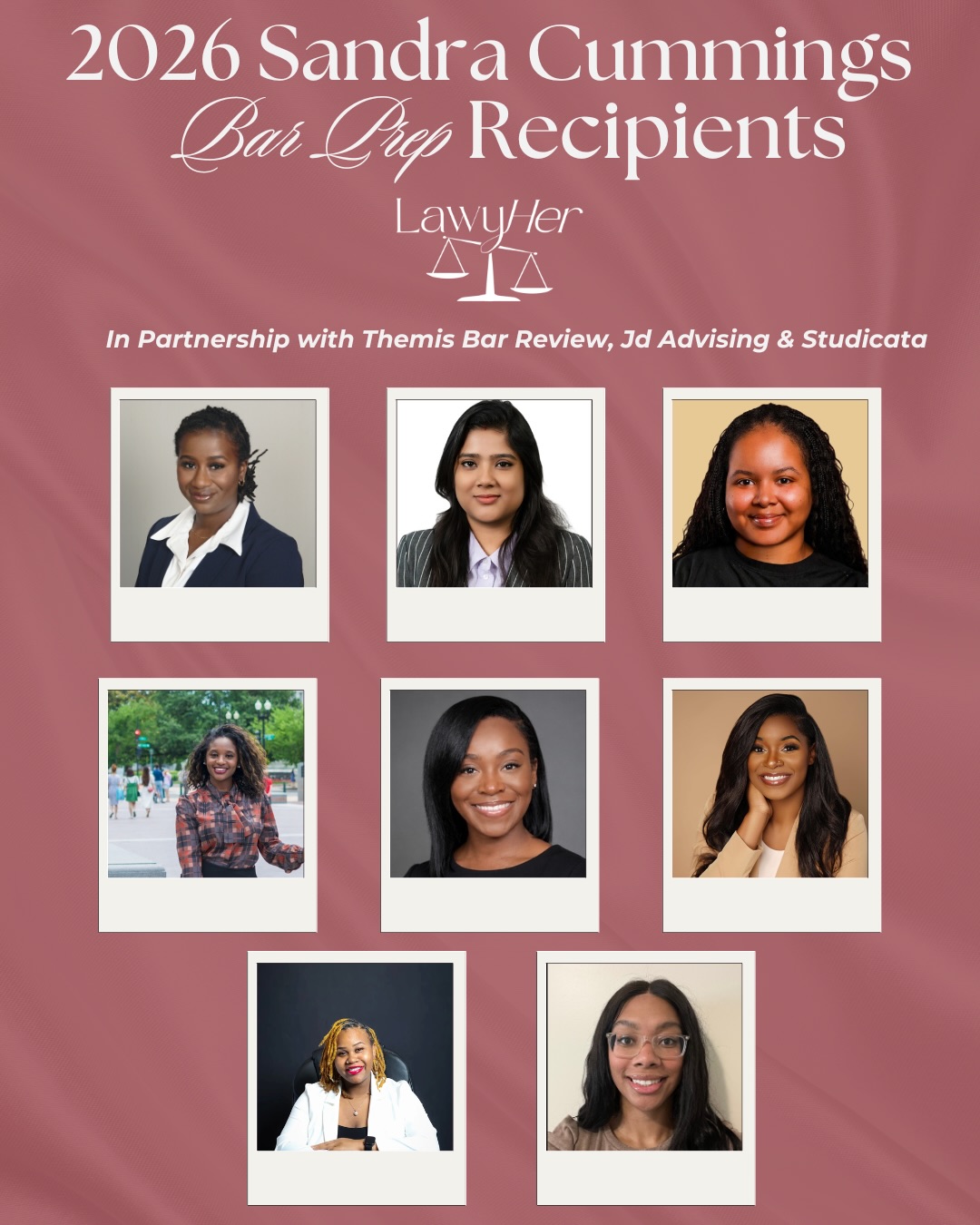 Eight future attorneys. One step closer!
This year, LawyHer awarded its inaugural Sandra Cummings Bar Prep Scholarships through partnerships with Themis Bar Review, Studicata, and JD Advising.
Named in honor of Sandra Cummings, whose tenacity and resilience inspired the mission of this organization, the scholarship helps remove financial barriers on the path to becoming a lawyer.
We’re especially proud that all eight recipients plan to serve legal deserts and under-resourced communities, helping expand access to justice where it is needed most.
Congratulations to our inaugural cohort. We cannot wait to see the impact you make. ❤️ #lawyher #barexam #barprep #lawschool #futurelawyher
