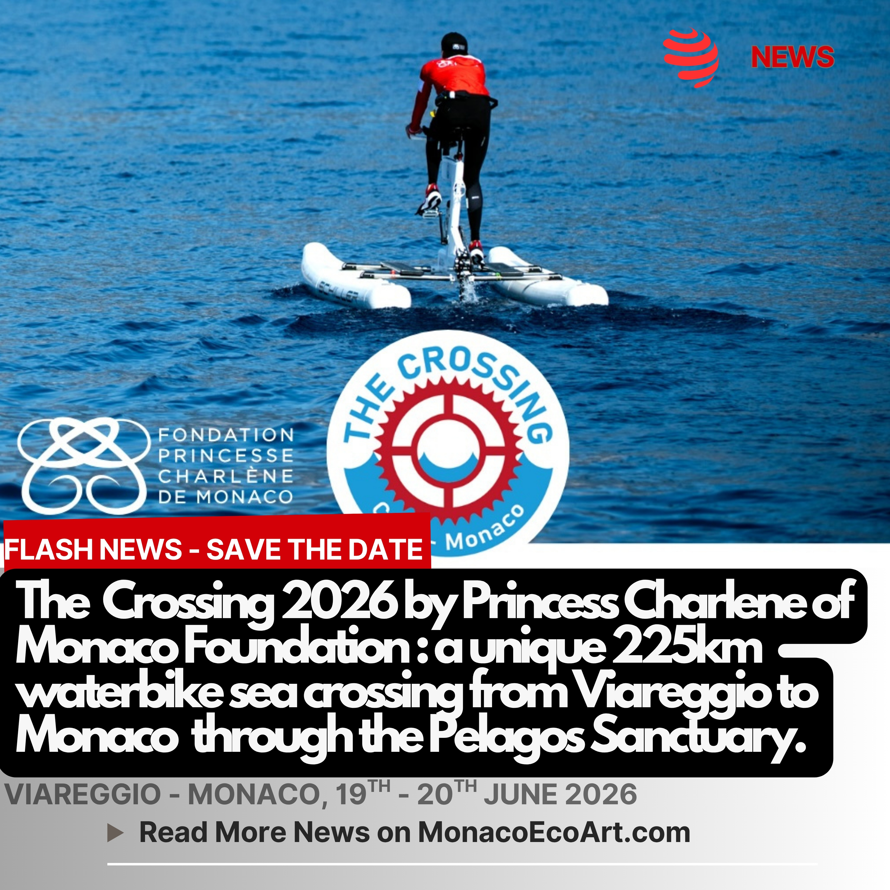 @mo.eco_art MonacoEcoArt.com #flash #latest #news #savethedate #seacrossing #challenge #sport #oceanconservation 🇲🇨🇮🇹🌊 It is now confirmed! The race gets even tougher but for a just cause! The Crossing, a challenging #water bike relay supported by the Princess Charlene of Monaco Foundation, comes back from June the 19th to the 20th, 2026: 10 teams , 4 leading athletes, including Formula E – Monaco E-Prix champions, will accept an extraordinary 225km waterbike #sea crossing from Viareggio Yacht Club (the most popular Versilia searesort, Tuscany, Italy) to Monaco – Larvotto Beach, that is rely on human muscle energy to face a nearly 24-hour day-and-night #performance where endurance, strategy, and team spirit matter 🏄♀️🏄♂️ The innovative water #bikes are specifically engineered to tackle an ever shifting aquatic terrain making it a guinness and unprecedented race, serving at the same time as serves as #global floating platforms to raise awareness on the importance of #safeguading Mediterranean #preservation while raising funds for the Foundation's core #missions, notably: 1. Drowning Prevention: Promoting water safety and #swimming #education for #children and #adults worldwide;
2. Marine Biodiversity: Inspiring engagement in #ocean conservation by demonstrating that human endurance can coexist in harmony with nature 🐬🐋This year’s edition is entitled "Together Crossing for Pelagos" to focus on the environmental commitment taken by Monaco, Italy and France through the Pelagos Sanctuary, a 87,500 square-kilometre Specially Protected Area of Mediterranean Importance (SPAMI) which represents the largest safeguard area for marine mammals, including whales and dolphins 👑🇲🇨 The Sovereign Princess, former Olympic swimmer who represented South Africa at the 2000 Sydney Olympics, and all other athletes will symbolically walk through the area to raise public awareness of its importance 📸 © @fondationprincessecharlene @fiaformulae @comunediviareggio - Layout and Contents by: © MonacoEcoArt