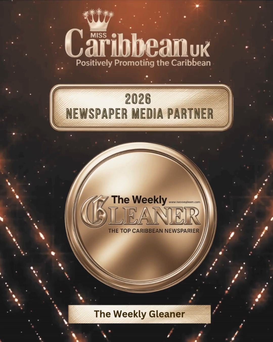 We are delighted to officially welcome our 2026 Media Partner, THE WEEKLY GLEANER NEWSPAPER.
Miss Caribbean UK is proud to collaborate with one of the Caribbean community’s most longstanding and respected publications, which will support the promotion and coverage of Miss Caribbean UK 2026 throughout the season.
For generations, The Weekly Gleaner has played an important role in connecting and informing the Caribbean Diaspora within the UK, making this partnership a meaningful alignment as we continue to celebrate culture, achievement, leadership, and heritage.
We are honoured to have THE WEEKLY GLEANER supporting this year’s production and look forward to sharing the journey to the crown with our wider community.
So why not visit; https://shaw-theatre.com/whats-on/miss-caribbean-uk-2026-grand-final to secure your seats at the Shaw Theatre, London.
● Ultra Lux seats – £50
● Lux seats – £35
● Lux Saver seats - £25
● Concession (Under 16 / Over 65) – £20
A £1 booking fee is included in all prices
Early Bird Special! - Book before Friday 31st July and get £5 OFF your ticket with code EARLYBIRD2026 (Concessions excluded). But hurry, once the window closes, the savings vanish!
#MissCaribbeanUK #CaribbeanExcellence #DiasporaPride