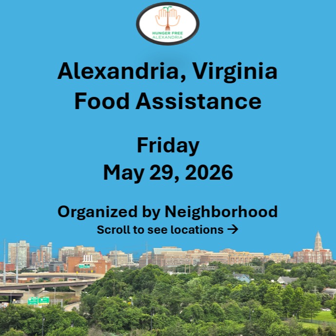 On Friday, May 29, here are open locations in Alexandria, VA for food assistance, organized by neighborhood. Everybody deserves to eat. #help #find #food #alexandria #alexandriava