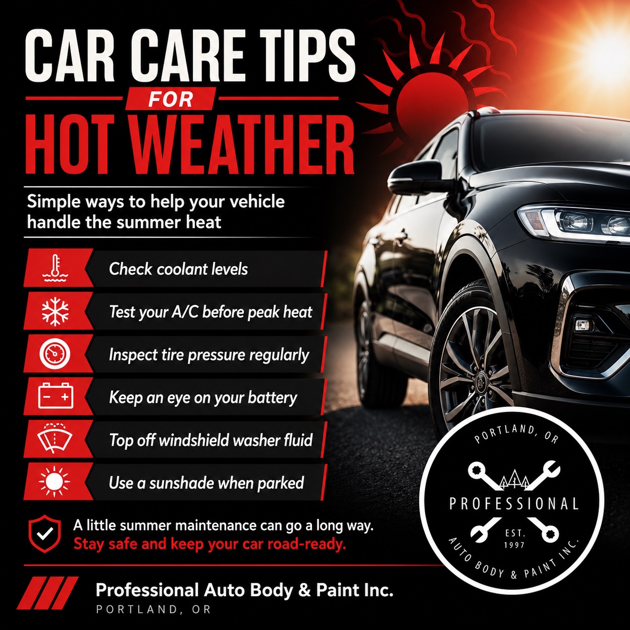 ☀️ SUMMER CAR CARE TIPS ☀️
As temperatures rise, your vehicle works harder to keep you safe on the road. A little preventative maintenance can help prevent breakdowns and costly repairs during the hottest days of the year.
✅ Check coolant levels regularly
✅ Test your A/C before peak heat arrives
✅ Monitor tire pressure often
✅ Inspect your battery for signs of wear
✅ Keep windshield washer fluid topped off
✅ Use a sunshade when parked
At Professional Auto Body & Paint, we’ve proudly served our community since 1997. We’re committed to helping local drivers stay safe and road-ready all summer long.
Have questions about your vehicle? Stop by and our team will be happy to help.
#summercarcare
#carmaintenance
#vehiclesafety
#autocare
#communitysupport