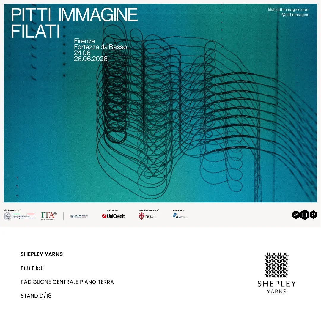 We are delighted to announce that we will be exhibiting at Pitti Filati again this year in Florence.
If you would like to arrange an appointment to view our collections, please email emma@shepleyyarns.com