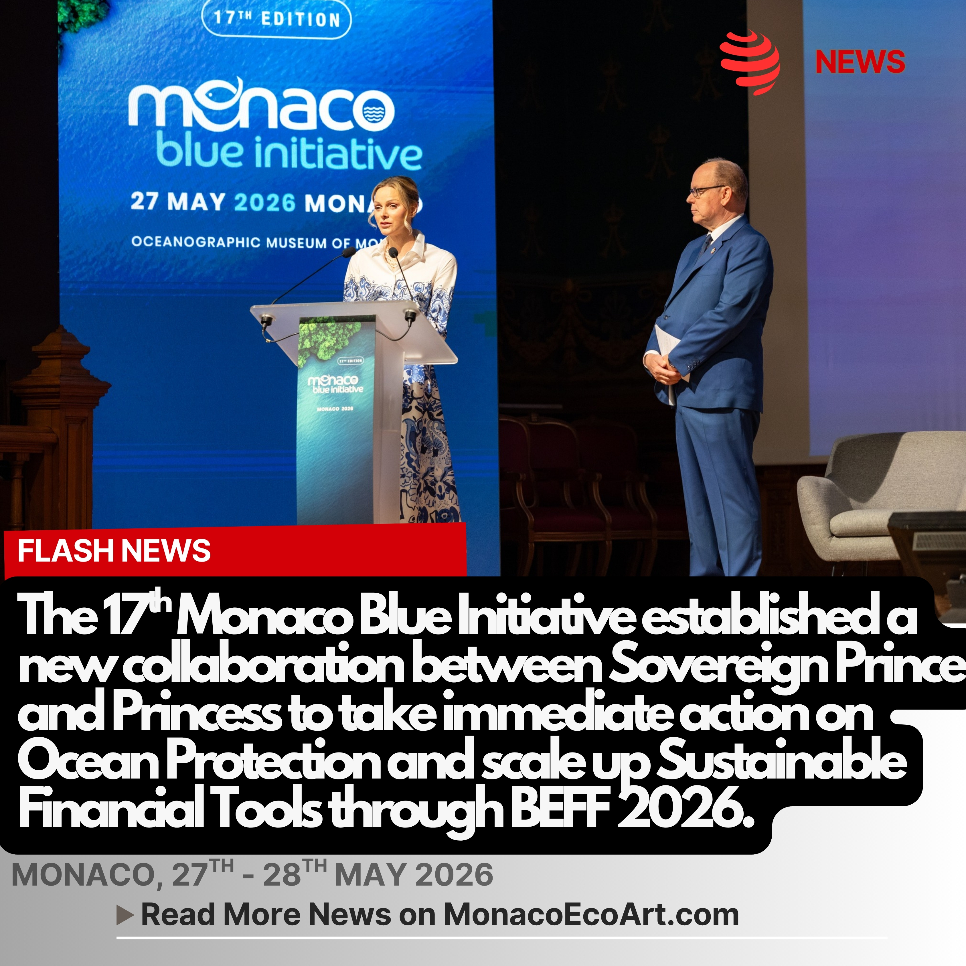 @mo.eco_art MonacoEcoArt.com #flash #latest #news #monaco #blueinitiative #oceanconservation #beff2026 🇲🇨🌊 On the 27th May 2026 H.S.H. Prince Albert II of Monaco kicked off the 17th edition of the Monaco Blue Initiative @oceanomonaco addressed a warning of #concern to the audience, made of international #experts and leaders who work to defend the #conservation of the #seas: the biodiversity of the oceans is put in serious danger by the complicated #geopolitical situation marked by growing tensions of unprecedented danger 🐬🌐 Hence the need and urgency of mobility the financial world to #invest #sustainably on the #oceans as a strategic #asset of survival of #planetearth🔹On this basis, the second edition of the Blue Economy and Finance Forum BEFF - is taking place 👑🚴♂️ At the same time, the Sovereign Princess announced a special edition of The Crossing by Princess Charlene of Monaco Foundation, a guinness-record #waterbike challenge which will cross the Pelagos Sanctuary, from Viareggio to Monaco, on June the 19th and the 20th to put Mediterranean preservation on the spotlight 🇲🇫🗣️🇲🇨 On the 28th May 2026, the Sovereign Prince in His opening speech of BEFF @grimaldiforum, pointed out the #question is no longer whether the ocean is an investment, now is the time to #act and do it now 🔹Catherine Chabaud, French Minister Delegate for the Sea and Fisheries, said it is now clear that the future of human communities is founded on the sea and its health: solutions already exists, as remarked by BEFF the core mission is to scale up them through a set of financing tools to tackle key targets through cooperation with local communities, notably: #decarbonisation of maritime #transport, development of #marine #energies, reducing pollution of #coastal waters 📸 © @monaco_info @fondationprincealbert2 @fondationprincessecharlene - Layout and Contents by: © MonacoEcoArt