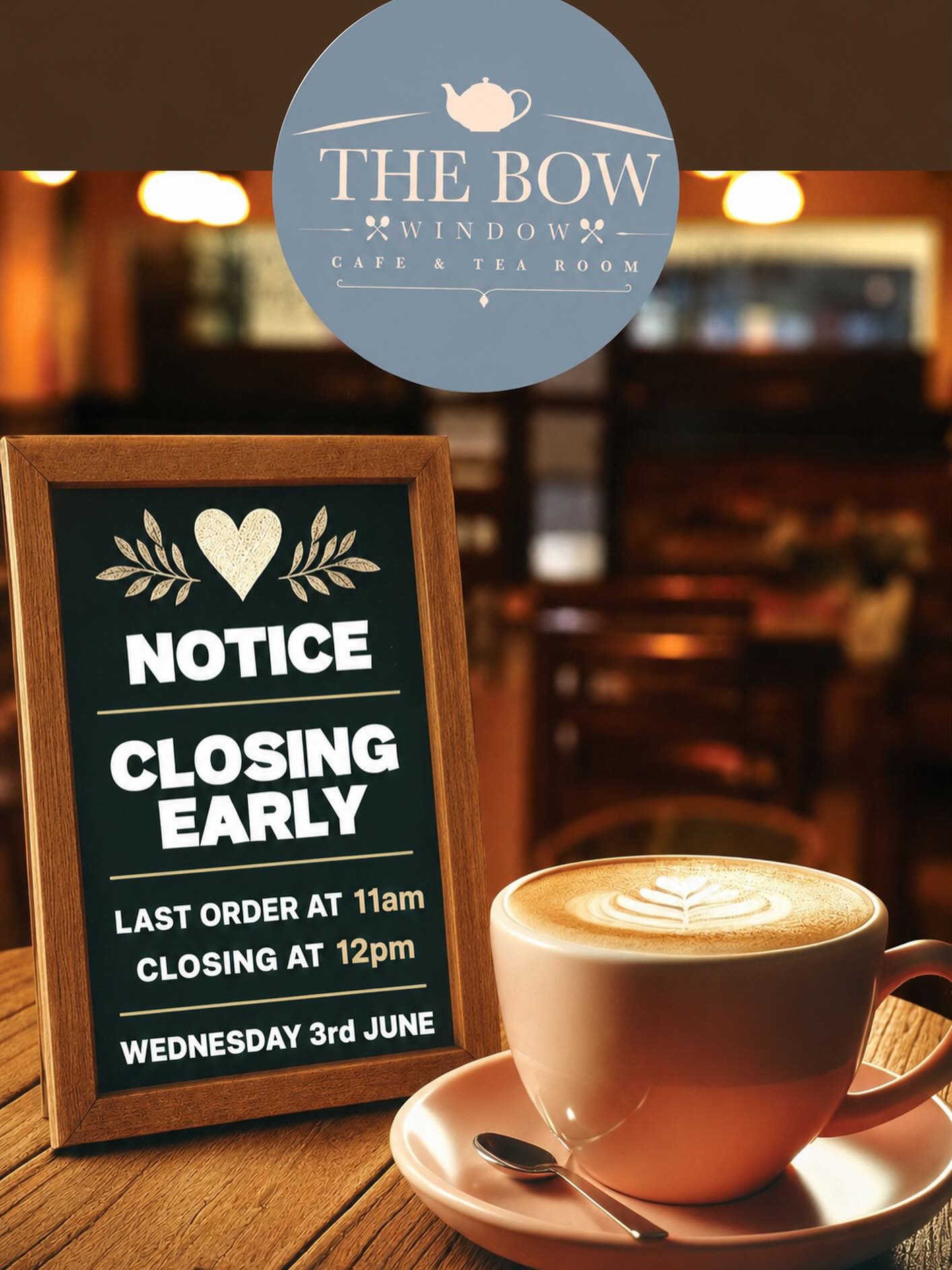 ☕️✨ A Little Heads Up for Wednesday ✨🍽
Just a friendly notice that on Wednesday 3rd June, The Bow Window Café & Tea Room will be closing early for a private function.
🕚 Last orders: 11:00am
🕛 Café closes: 12:00pm
If you’re planning to join us for breakfast or your favourite coffee and cake, please pop in a little earlier than usual. 💛
Thank you so much for your understanding and continued support — we look forward to welcoming you soon! 😊
#lenham #notice #thebowwindowcafe #privatefunction #supportlocalbusiness