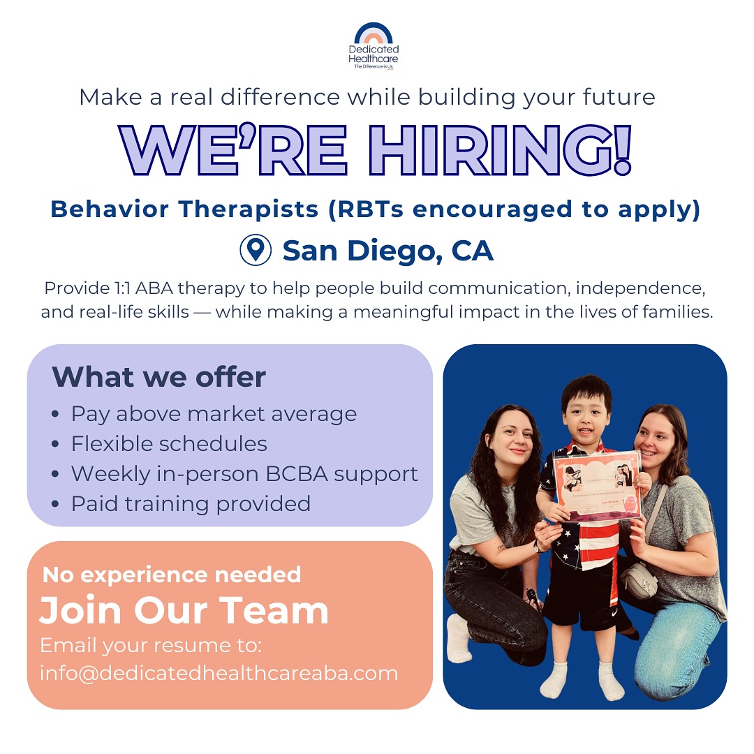 We’re hiring Behavior Therapists in San Diego! 🌻
No experience needed — paid training, flexible schedules, and weekly BCBA support provided.
Ready to make a difference? Email your resume to info@dedicatedhealthcareaba.com
#abatherapy #healthcarecareers #nowhiring #behaviortherapist #rbt #registeredbehaviortechnician #rbtlife #sandiego #ucsandiego #sdsugrad #sdsu #sdcc #explore #aba #collegestudent #collegegrad #sdu