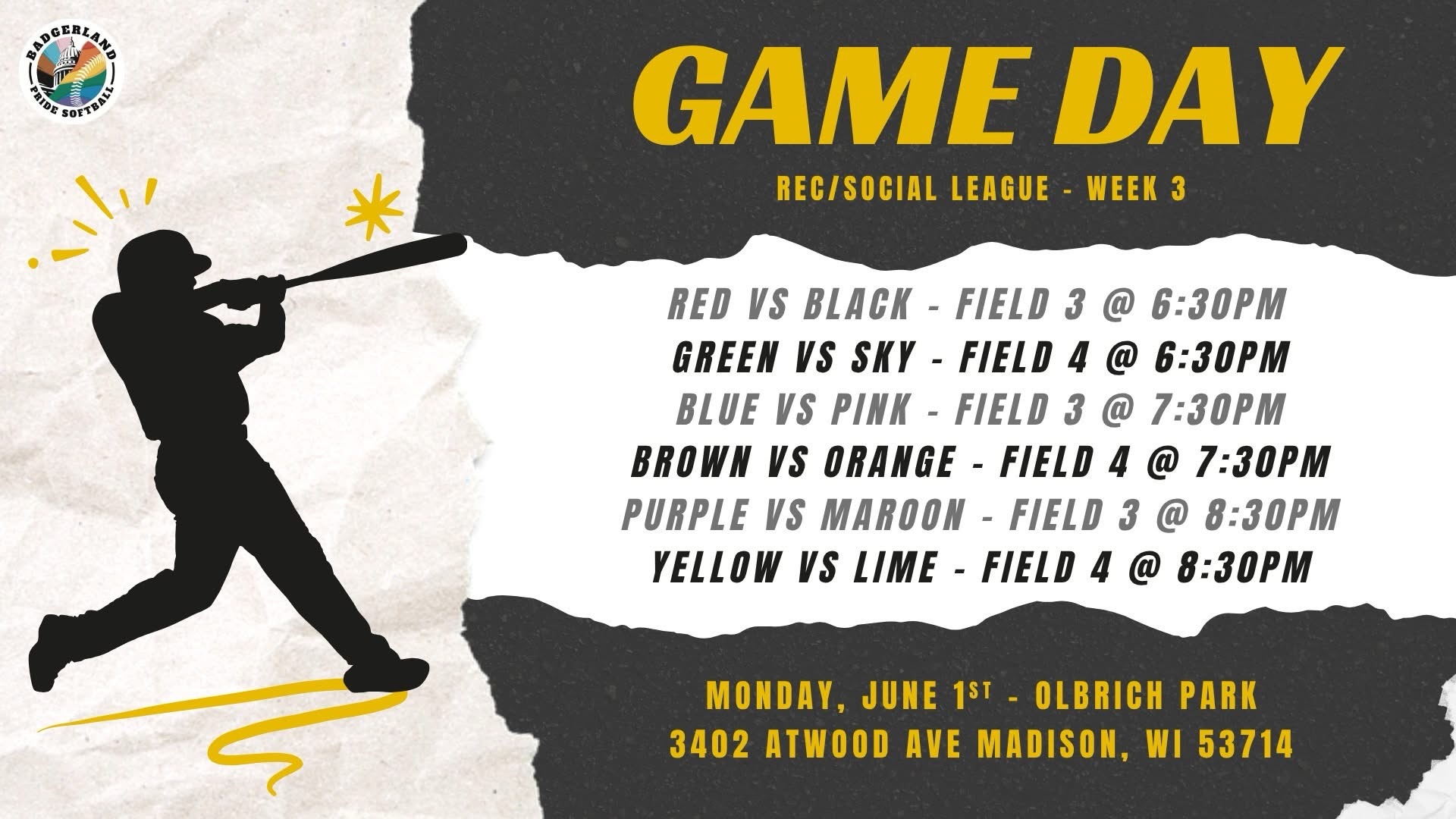 Rec league week 3 is Monday, June 1st! Games are at Olbrich Park at 6:30, 7:30, and 8:30 🕓 We are on fields 3 & 4, the ones closest to Olbrich Gardens!
🥎 Players: please arrive at least 30 minutes before your game so your coach has time to finalize the lineup and you can get warmed up and ready to play.
🌭 Steve is back with his popular cookout, so make sure to grab some delicious food between games!
🏳️🌈🏳️⚧️ Happy first day of pride month!! We will have some Pride goodies available to celebrate 🎉