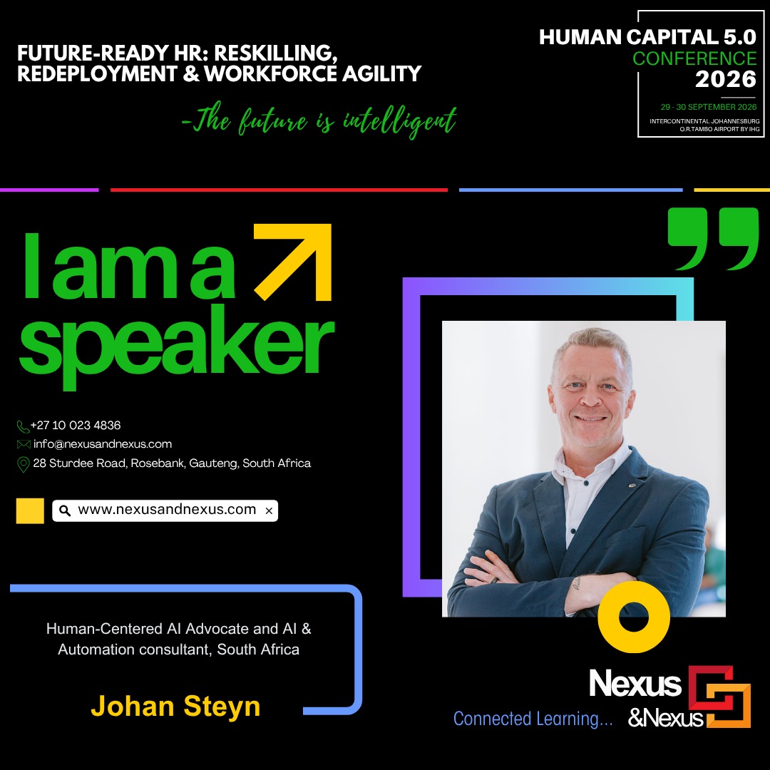 We are happy to announce Johan Steyn as a keynote speaker at the upcoming Human Capital 5.0 Conference 2026 - a landmark event dedicated to future-ready HR focusing on reskilling, redeployment and workforce agility
Johan Steyn is widely recognised as one of Africa’s leading voices on artificial intelligence, helping organisations translate AI into practical business value.
email: info@nexusandnexus.com for more information
Register here: https://www.nexusandnexus.com/human-capital-summit
#HumanCapital #FutureOfWork #HRTransformation #AIinHR #WorkforceAgility #Reskilling #AfricaHR #nexusandnexus