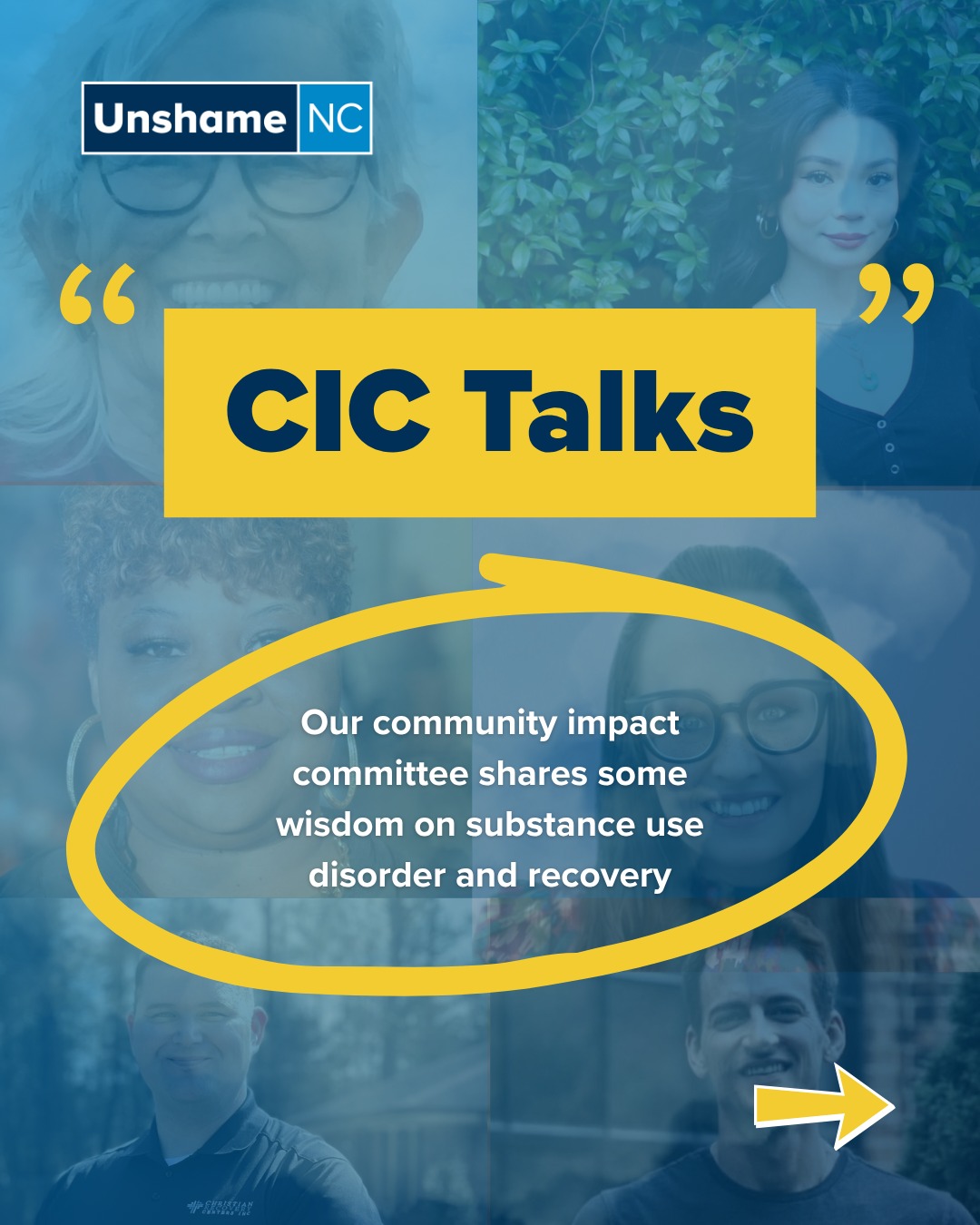 Each month, our community impact committee (CIC) has been sharing columns in our Unshame NC newsletter to offer their perspective and wisdom on recovery. Take a look at some of their most brilliant quotes here. One of the best ways we can educate ourselves is by opening ourselves up and listening to our community members share what they've learned in their experiences.