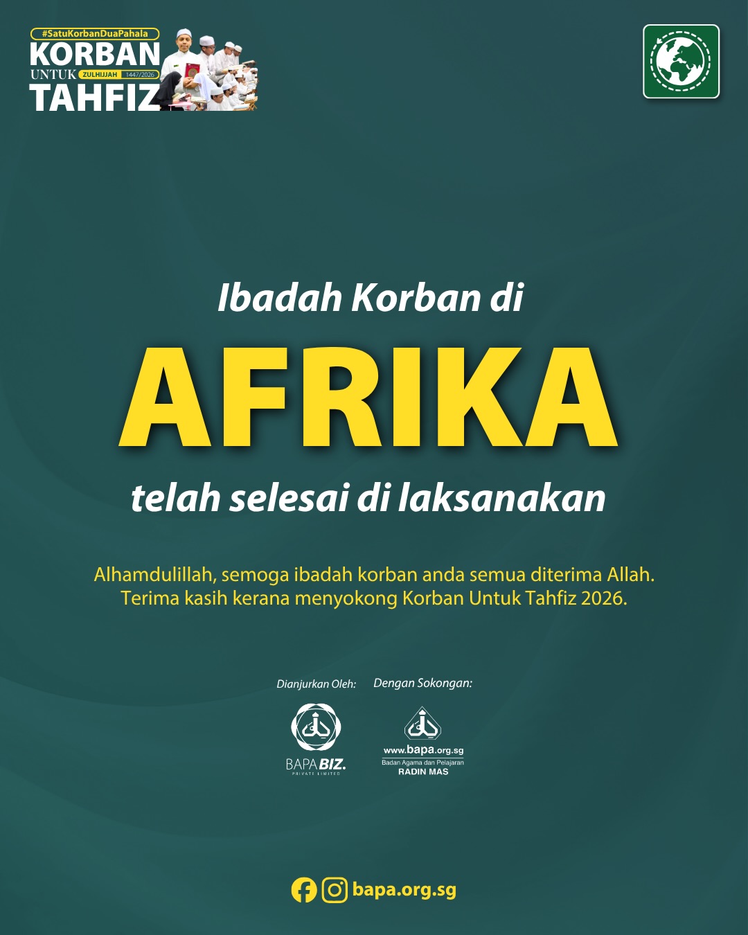 🌍🇧🇩 KORBAN UNTUK AFRIKA & BANGLADESH TELAH SELESAI ✅
Taqabbal Allah minna wa minkum soleh al-a’maal 🤲🏼
Semua kambing dan lembu di Afrika dan Bangladesh telah berjaya disembelih pada 30 Mei 2026, jam 3:46 petang (Waktu Singapura).
Mohon beri kami sedikit masa untuk menyusun semua gambar dan/atau video yang berkaitan. Sijil anda juga akan dihantar dalam tempoh 2 minggu, insyaAllah.
_____________________________________
🌍🇧🇩 QURBAN FOR AFRICA & BANGLADESH COMPLETED ✅
Taqabbal Allah minna wa minkum soleh al-a’maal 🤲🏼 All goats and cows in Africa & Bangladesh have been successfully sacrificed as of 30 May 2026, 1546hrs (SG time).
Kindly allow us some time to sort out all necessary photos and/or videos for you. Your certificates will also be sent out within the next 2 weeks, insyaAllah.