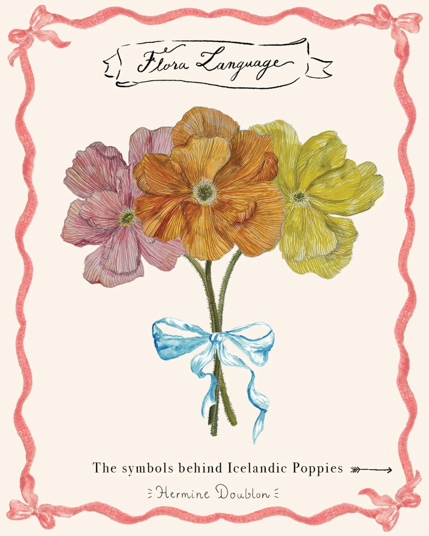 June’s Flowers: Icelandic Poppies (or from their botanical name Papaver nudicaule) originate from the cold and rugged landscapes of subarctic regions, despite their delicate and paper like allure, Icelandic poppies are hardy flowers and resilient. They were discovered in the
18th century by botanists exploring the remote terrains of Iceland, which lent them their common name "Icelandic Poppies".
💖 Hope & Resilience
Being a summer flowers coming from dry soil, poppies are also associated with "hope" as they very much rise & grow from noting to joyful, bright flowers.
💖 Peace & Afterlife
Poppies in general are very much linked to the Eternal Life, they can be given to someone grieving, or have them in your home to commemorate a lost loved one.
💖 Undying Love
If used romantically in bouquet or for wedding, poppies represent un undying love, a love so strong only death could end it. Very much “till death do us part”
I love that Dua Lipa chose Icelandic poppies for her civil wedding bouquet.
Bring icelandic poppies'vertues into your home, prints available at www.herminedoublon.com
💖
If you like learning about flora symbolism, consider signing up to my free newsletter, every first of the month I share the ‘flower of the month’ and its meaning !