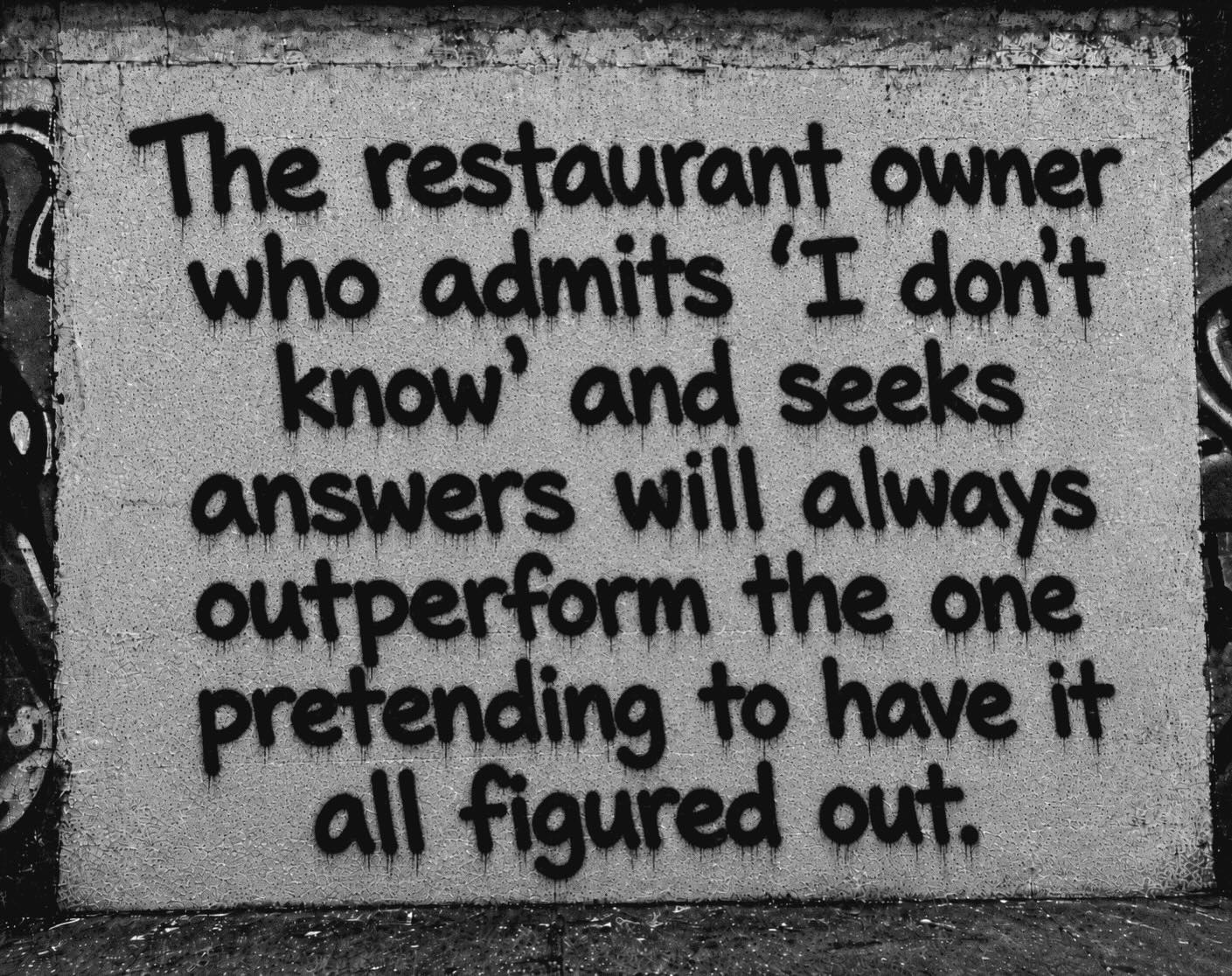 One of the most dangerous phrases a restaurant owner can say is:
“I already know that.”
Because the moment you think you know everything…
you stop growing.
And the moment you stop growing…
your restaurant starts falling behind.
The restaurant owner who says:
“I don’t know.”
And then goes looking for answers…
Will ALWAYS outperform the owner pretending to have it all figured out.
Why?
Because humility creates learning.
Learning creates improvement.
Improvement creates results.
The strongest leaders I know ask questions constantly.
They seek coaching.
They seek feedback.
They challenge their assumptions.
They stay curious.
The weakest leaders?
They protect their ego.
They defend old ideas.
They ignore new information.
They mistake experience for expertise.
And their restaurant pays the price.
I’ve been in this industry for over 45 years.
You know what I’ve learned?
The more I learn…
The more I realize how much I still don’t know.
That mindset is what keeps you sharp.
That mindset is what keeps you adaptable.
That mindset is what keeps you profitable.
Because in this industry, the owner who is willing to learn will always beat the owner who is trying to look smart.
Last word of advice:
Your ego wants to be right.
Your future needs you to be teachable.