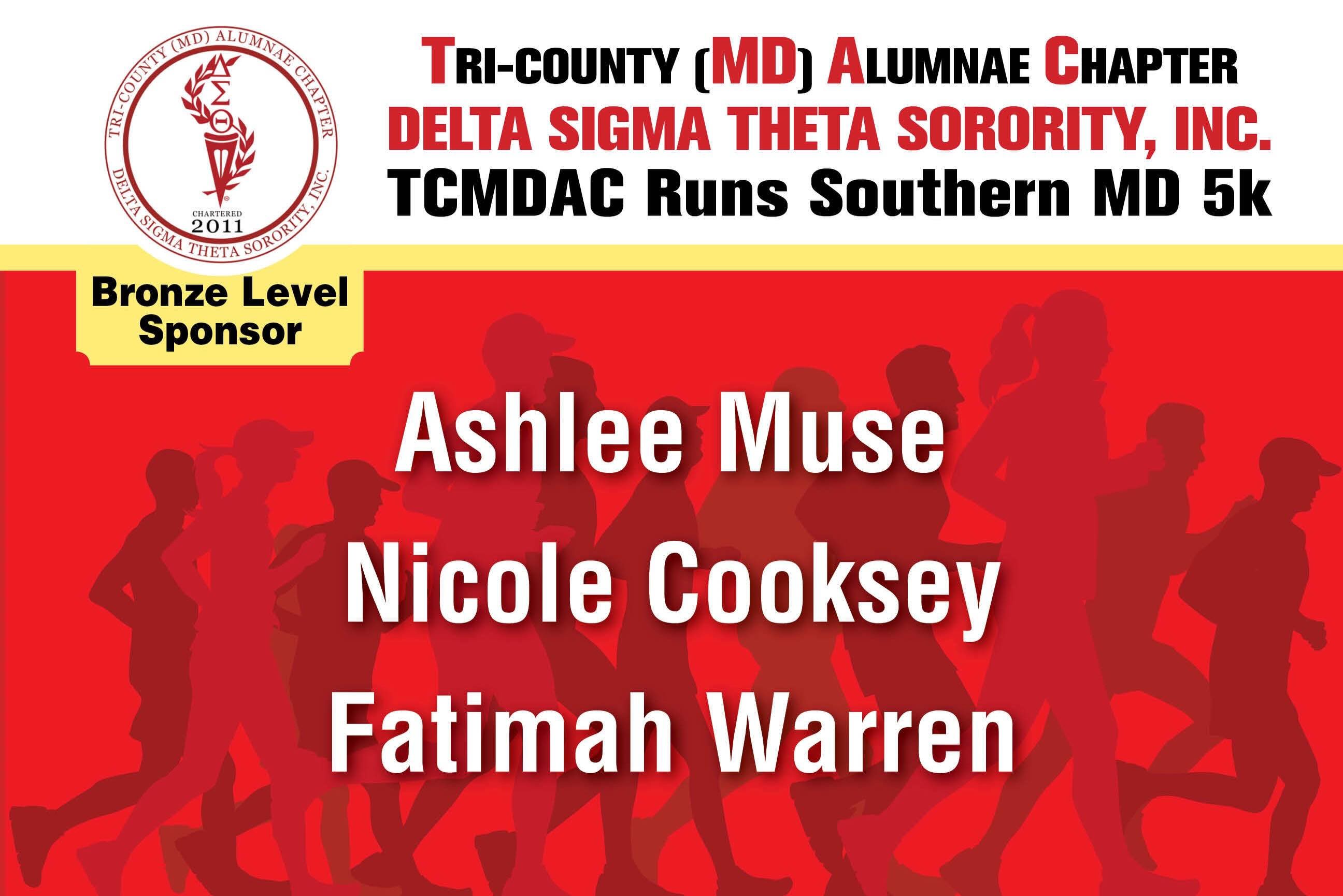 Tri-County (MD) Alumnae Chapter of Delta Sigma Theta Sorority, Inc. would like to thank our new Bronze Level Sponsor:
Fatimah Warren
Thank you for your generous Sponsorship of TCMDAC Runs Southern MD 5k!