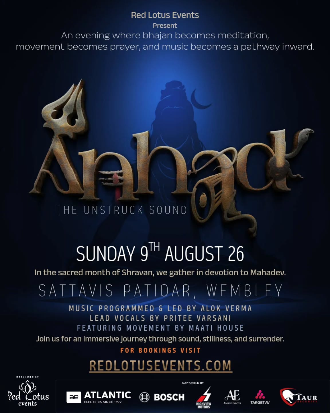 🔱 In this sacred month of Shravan, immerse yourself in bhakti and divine remembrance.
Join us for Anhad, an evening of soulful bhajans, Vedic chanting, meditation, and satsang, presented by Red Lotus Events CIC.
📅 9th August
📍 Sattavis Patidar Centre, Wembley
🎟 Tickets now available: www.redlotusevents.com
🙏 With sincere gratitude to our supporters:
Atlantic Electrics • Bosch • Highview Motors • Maati House • Target AV • Avari Events • Taur Security
We look forward to sharing this evening of devotion and community with you. 🔱
#music #shravan #shiv #redlotusevents #devotion
