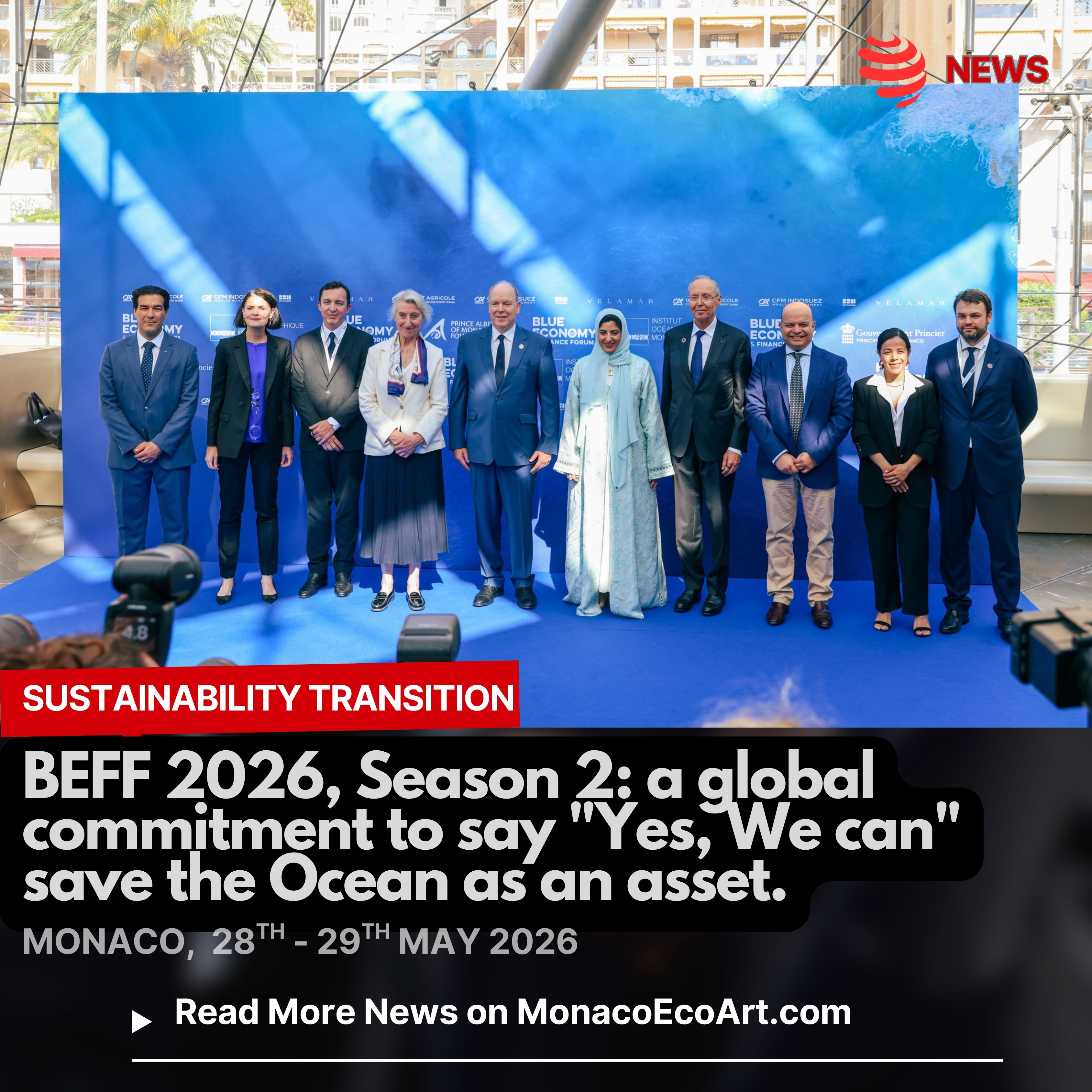 ✒🇲🇨 MONACŒCOART®
📊🐬SUSTAINABILITY TRANSITION
🇬🇧🇺🇸 BEFF 2026, Season 2: a global commitment to say "Yes, We can" save the Ocean as an asset.
🇫🇷 BEFF 2026, Saison 2 : un engagement mondial à dire « Oui, nous pouvons » sauver l’Océan comme atout.
🇮🇹 BEFF 2026, Stagione 2: un impegno globale a dire "Sì, possiamo" salvare l'Oceano come risorsa.
🇪🇸 BEFF 2026, Temporada 2: un compromiso global para decir "Sí, podemos" salvar el Océano como un activo.
Read the full text of the article at: www.monacoecoart.com
#action #biodiversity #conservation #ocean #sustainability #diplomacy #future #economy #sea #business #development #finance #blue #transition #funding #transport #renewables #investment #decarbonisation #scaleup #zeronet #funds #innovator #monaco #worldwide 📸 © @fondationprincealbert2 @fpa2.italia @fpa2canada @fpa2espana @gvt_monaco @oceanomonaco @grimaldiforum - Contents and Layout: © MonacoEcoArt.com
