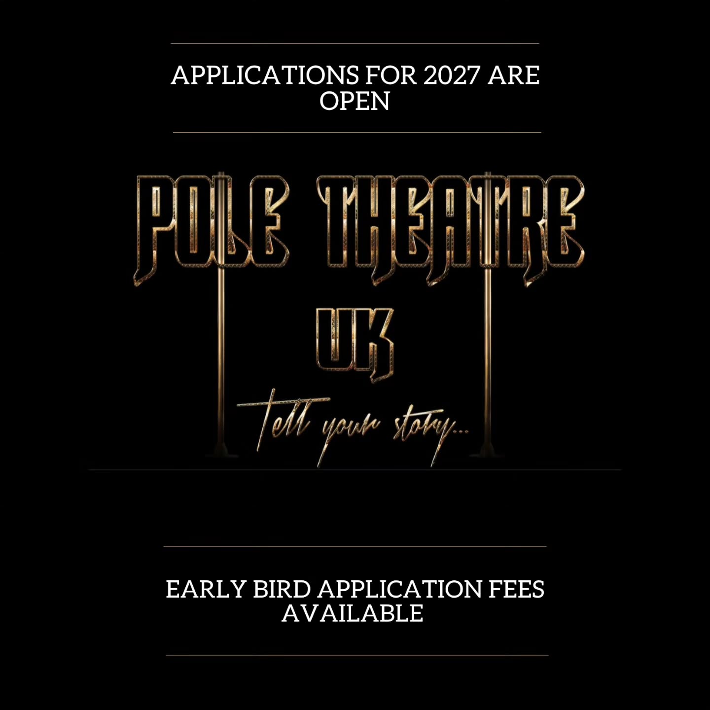 Applications for 2027 are now open ! ✨️
Our 2027 show is held on the 10th April 2027 @ The Cresset Peterborough
We have an EARLY BIRD application this year so don't miss out.
✨️✨️✨️✨️✨️
Entry Information:
3rd June - 1 August - £25
2nd August - 1st October - £35
2nd October - 27th October - £42
The must be paid and application form sent within these time frames.
Your Video does not need to be submitted until 27th October latest.
All Information can be found on our website - www.poletheatreuk.com
✨️✨️✨️✨️✨️
Pole Theatre UK has 3 Levels;
Amateur, Semi Pro & Professional
4 Categories;
Art, Comedy, Drama, Classique