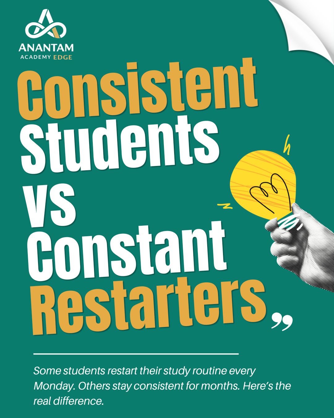 Consistency beats motivation every single time.
The students who achieve extraordinary results aren’t always the most motivated—they’re the ones who keep showing up, even on difficult days. Success in exams is built through discipline, realistic goals, and daily effort, not bursts of inspiration.
At Anantam Edge Academy, we help students develop the habits, mindset, and consistency needed to excel in academics and beyond. 🎯
💡 Study smart.
📈 Stay consistent.
🏆 Achieve more.
✨ Because toppers don’t wait to feel motivated—they create routines that deliver results.
#AnantamEdgeAcademy #StudyMotivation #StudentSuccess #SSCPreparation #CBSEStudents ICSEStudents ExamPreparation StudyTips AcademicSuccess ConsistencyIsKey StudentLife LearningMindset StudySmart SchoolStudents EducationMatters ToppersMindset SuccessHabits BoardExamPreparation AcademicExcellence MumbaiEducation Ghatkopar Vikhroli Andheri Thane AnantamAcademy