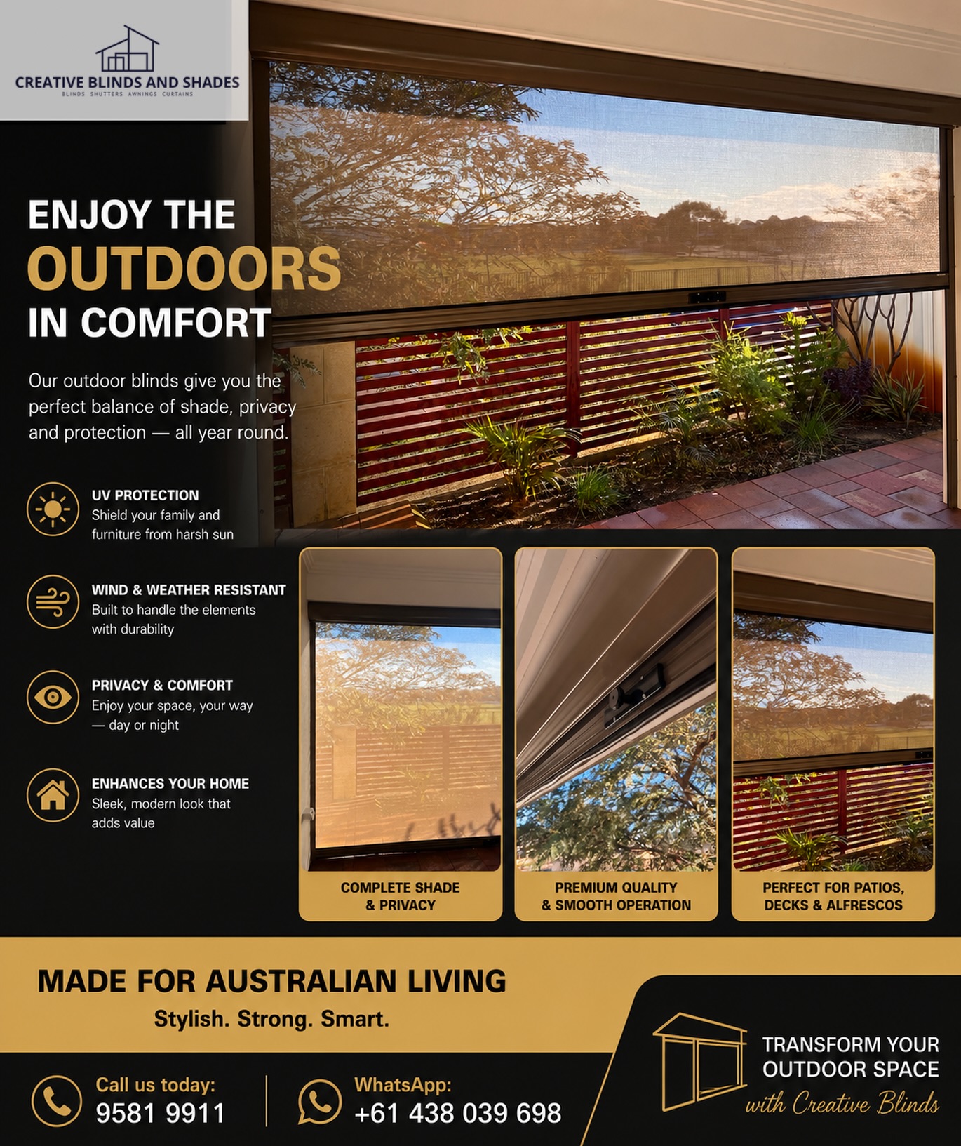 🌧️☀️ Make the Most of Your Outdoor Area This Winter!
Keep the rain out, block cold winds, and enjoy your alfresco area year-round with our premium Outdoor Blinds.
✅ Custom Made
✅ Motorised Options Available
✅ Competitive Pricing
✅ We’ll Beat Any Like-for-Like Quote by 5%
📞 9581 9911
📍 Servicing Perth Metro & Mandurah.
