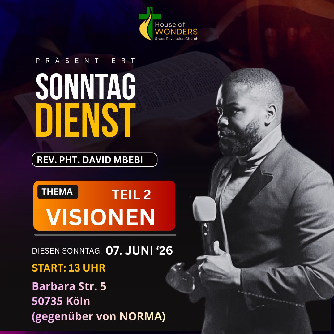 Du hast eine Vision. Aber weißt du auch, wie du sie bewahrst?👀
Letzten Sonntag haben wir über Vision gesprochen.🔥
Diesen Sonntag gehen wir weiter MIT REV. PHT. DAVID MBEBI.
Denn viele Menschen empfangen eine Vision –
aber nur wenige wissen, wie sie sie schützen, entwickeln und bis zur Erfüllung tragen.
📖 THEMA VISIONEN – Teil 2
Wenn du das Gefühl hast, dass mehr auf dein Leben wartet, solltest du diesen Gottesdienst nicht verpassen.
📅 Sonntag, 07. Juni 2026
⏰ 13:00 Uhr
📍 Barbarastraße 5, 50735 Köln
🚨 Anmeldung erforderlich:
www.grchouseofwonders.org