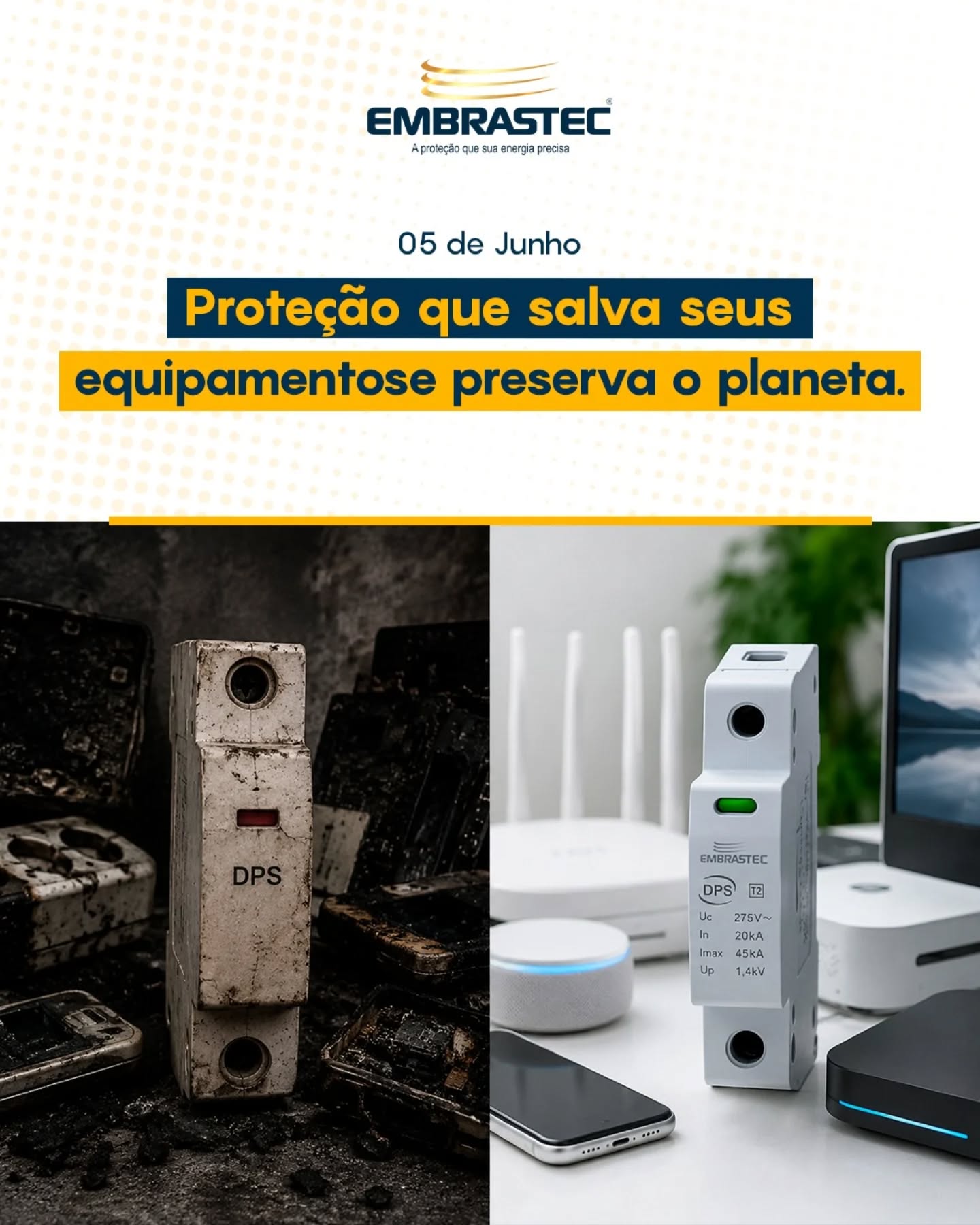 Sabe aquele aparelho que o seu cliente precisou jogar no lixo depois que caiu um raio?
Além do prejuízo financeiro gigante, isso vira lixo eletrônico! 🌍⚡
No Dia Mundial do Meio Ambiente, queremos lembrar que o eletricista e o instalador também são grandes defensores da sustentabilidade.
Quando você dimensiona e instala o DPS EMBRASTEC no quadro elétrico, você não está apenas evitando surtos e incêndios. Você está multiplicando a vida útil de TVs, geladeiras, computadores e painéis solares, evitando que toneladas de equipamentos eletrônicos sejam descartadas na natureza antes da hora.
Somos o único fabricante brasileiro exclusivo de DPS, entregando engenharia aplicada em DPS para instalações reais. Proteger o patrimônio do seu cliente é também proteger o nosso planeta! ♻️
Quer saber como proteger seus equipamentos instalando um DPS a tempo? Fale com a gente, link na bio!