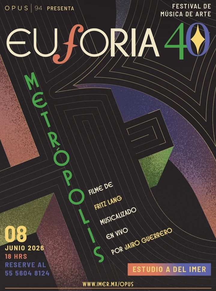 Ya reservaste?
Te cuento que este mes, mi querida Opus 94, la emisora más importante de música de arte en México, parte del IMER, Instituto Mexicano de la Radio, celebra 40 años de transmisiones con Euforia 40, un festival que durante un mes reunirá a algunas de las propuestas más relevantes de la música y las artes sonoras del país.
Me honra formar parte de esta programación junto a agrupaciones e instituciones como la Filarmónica de la Ciudad de México, la Orquesta Juvenil Eduardo Mata, Cabezas de Cera, María Katzarava, Matías Carbajal y las Jornadas de Música Contemporánea, entre otros invitados.
Yo estaré el próximo lunes 8 de junio a las 18:00 horas en el Estudio A del IMER, musicalizando en vivo la proyección de METROPOLIS (Fritz Lang - 1927), obra maestra del cine expresionista.
-
Entrada libre reservando al 55 5604 8124 -