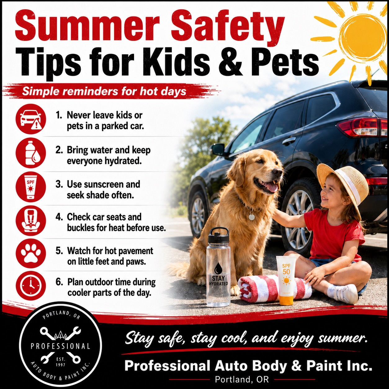 ☀️🚗 Summer Safety Starts with Simple Habits 🐾👨👩👧
At Professional Auto Body & Paint, we care about more than vehicles. We care about our community, our families, and our furry friends.
As temperatures rise, it only takes a few minutes for a parked car to become dangerously hot. That’s why we want to share a few important summer safety reminders:
✅ Never leave children or pets in a parked vehicle
✅ Keep plenty of water on hand and stay hydrated
✅ Use sunscreen and take breaks in the shade
✅ Check car seats, seat belts, and buckles before use
✅ Be mindful of hot pavement on little feet and paws
✅ Plan outdoor activities during cooler parts of the day
Summer fun should be safe fun. Taking a few extra precautions can help protect the people and pets we love most.
We’re proud to be a local Portland business that cares about keeping our community safe all summer long. Whether you’re heading out on a road trip or running errands around town, stay cool, stay hydrated, and stay safe.
❤️ From all of us at Professional Auto Body & Paint, have a safe and enjoyable summer!
#summersafety
#summer
#carmaintenancetips
#cartips
#carcommunity