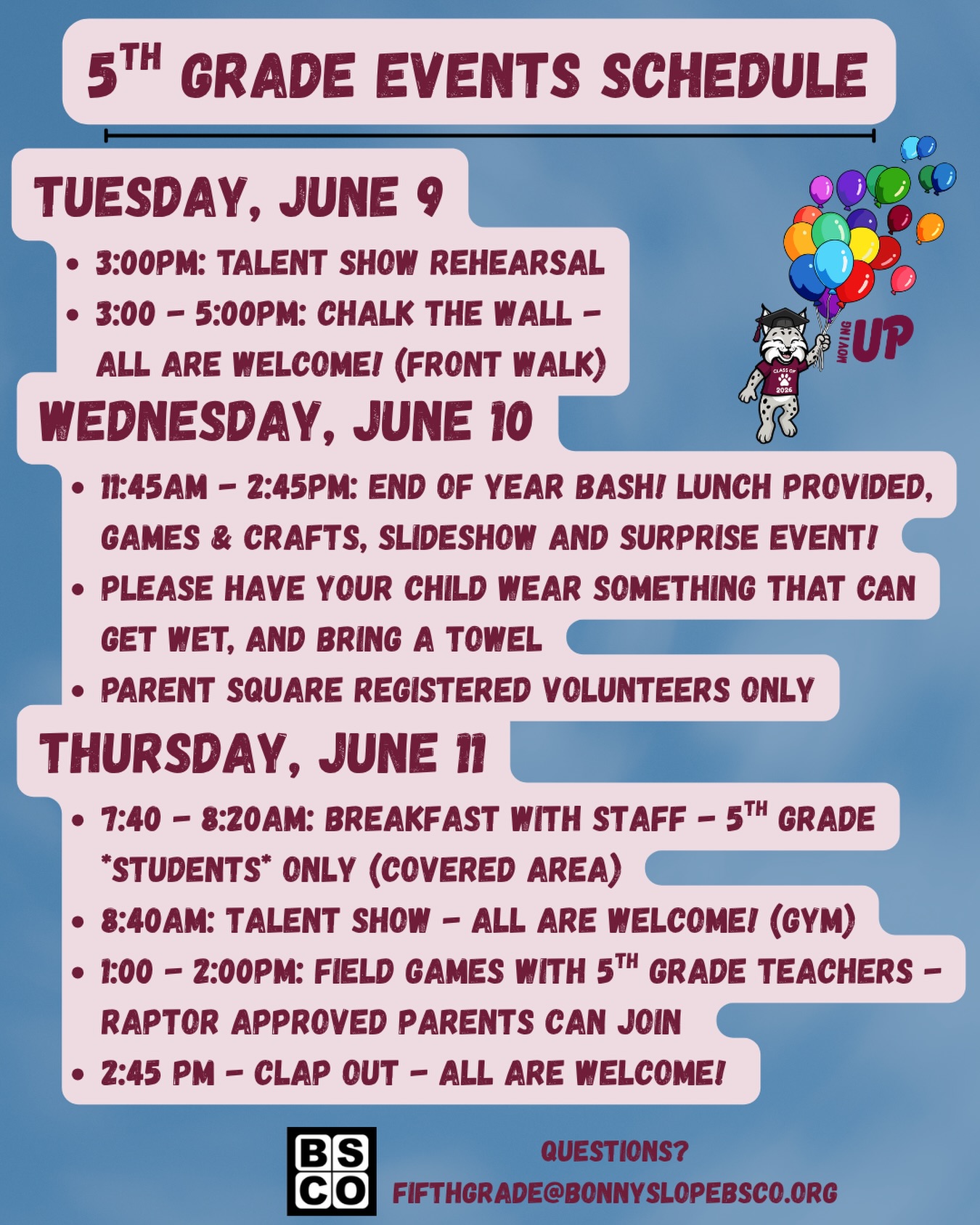 Hey 5th grade! It’s almost party time! 🎉🥳🎈Here is your end-of-year events schedule! For parents - we’d love to have your help chalking the walk, cheering on the talent show, playing last day kickball, and clapping out our rising middle schoolers! We could also use a couple volunteers to hold the door for the June 11 breakfast - sign up for that in ParentSquare! Can’t wait to celebrate with you next week 🙌🏼