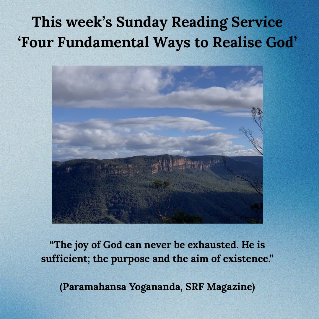 All are welcome to attend our SRF Sunday Reading Service on June 7th at 11am-12pm. The topic is ‘Four Fundamental Ways to Realise God’.