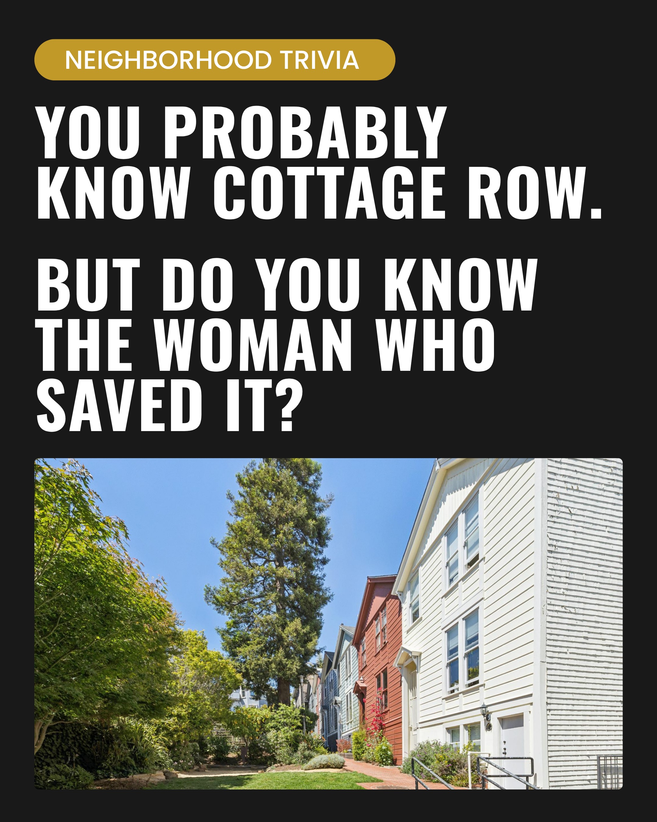 You probably know Cottage Row.
But do you know the woman who helped save it?
Before Cottage Row became one of San Francisco's most beloved hidden gems, its future was uncertain.
In the 1970s, a neighbor named Anne Bloomfield decided it was worth saving.
She spent years researching the history of the cottages, organizing residents, and advocating for their preservation. Her efforts helped establish San Francisco's first residential historic district and protect this special corner of the city for future generations.
Today, people stroll down Cottage Row and admire its charm. Few know the story of the woman who helped make that possible.
Photo credit: Anne Bloomfield, Cottage Row Historic District nomination photographs (1982).
Have you ever visited Cottage Row?
Cynthia Traina
📲 415.418.0541
📩CT@cynthiatraina.com
#️⃣DRE 02162958 – Vantage Realty
#SanFranciscoHistory #CottageRow #PacificHeights