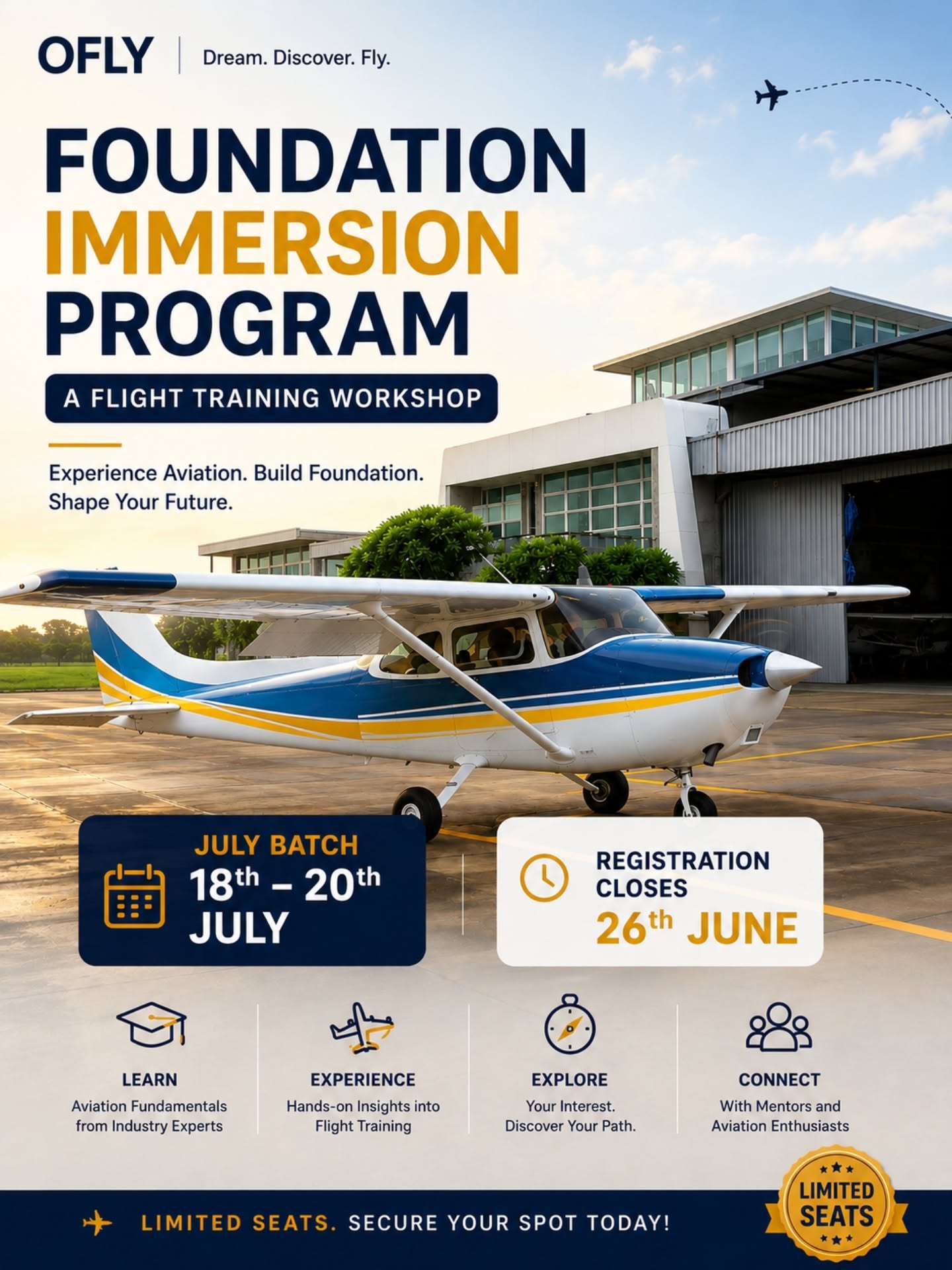 Every pilot's journey begins somewhere.
Not in an airline cockpit.
Not at 35,000 feet.
But with curiosity, learning and the willingness to take the first step.
The OFLY Foundation Immersion Program (FIP) is a 3-day flight training workshop designed for aspiring pilots who wish to experience aviation beyond social media and textbooks.
✈️ Learn aviation fundamentals
✈️ Experience flight training environment
✈️ Interact with aviation professionals
✈️ Explore whether aviation is truly your path
📅 July Batch: 18th – 20th July
⏳ Registration Closes: 26th June
⚠️ Limited Seats
Because the best way to understand aviation is to experience it.
#OFLY #FoundationImmersionProgram #FIP #AspiringPilots #futurepilots