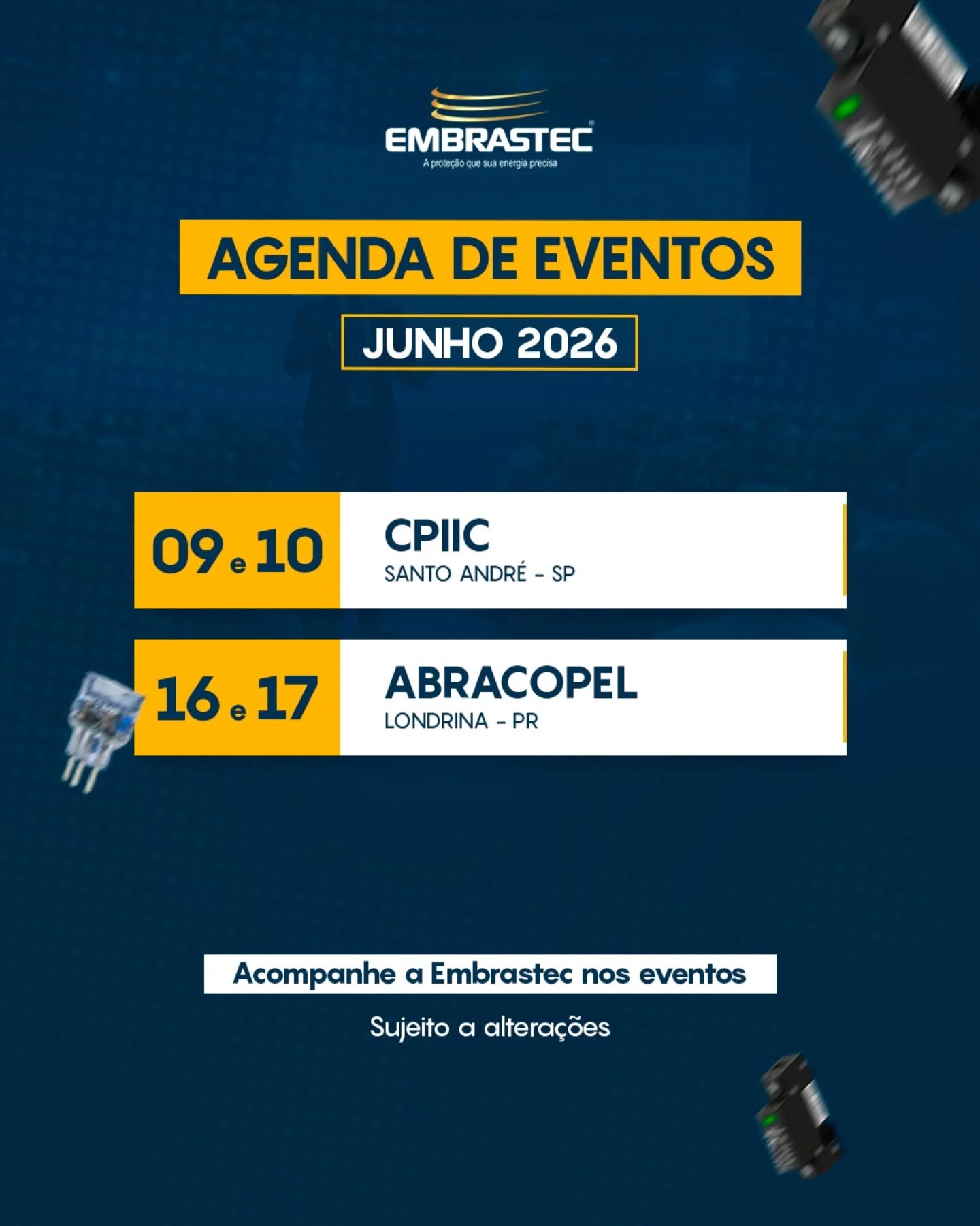 📅 Agenda de Junho: EMBRASTEC nos principais eventos do setor!
A EMBRASTEC segue presente onde o mercado acontece e mais perto de você! ⚡
Nos dias 09 e 10, estaremos no CPIIC, em Santo André - SP, discutindo de perto o futuro dos projetos de iluminação pública e infraestrutura para cidades inteligentes.
E nos dias 16 e 17, participaremos da Abracopel, em Londrina - PR, levando muito conhecimento técnico, demonstrações e as melhores práticas sobre segurança elétrica e proteção contra surtos.
Acompanhe a EMBRASTEC nos eventos e fique por dentro das principais tendências do setor.
Vai participar de algum deles? não deixe de passar para trocar uma ideia com nossos especialistas!
Fale conosco e vamos agendar um bate-papo!
#Embrastec #AgendaDeEventos #CPIIC #Abracopel #SegurançaElétrica