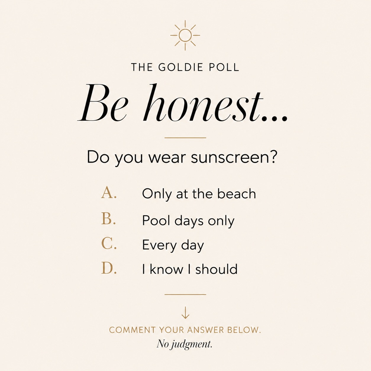 Protect today. Glow tomorrow. ☀️
Most sun damage doesn’t happen at the beach.
It happens during school pickup, ball games, coffee runs, walks around the neighborhood, and everyday life.
Those little moments add up over time.
We spend our days helping patients improve brown spots, fine lines, texture, and loss of elasticity—but healthy skin always starts with protection.
Tell us your answer from Slide 1 below 👇
Are you:
A. Only at the beach
B. Pool days only
C. Every day
D. I know I should
#GoldieSkinMedicine #spf #LodiAesthetics #Colorescience #HealthySkinStartsHere