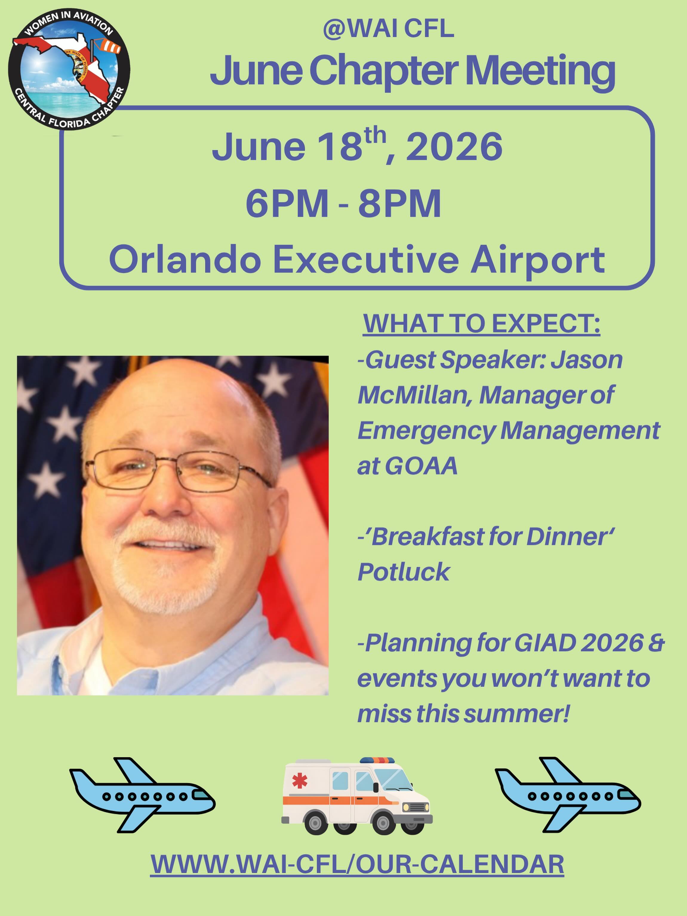 🗓️ Mark your calendars! 🗓️
Join us for our June Chapter Meeting on Thursday, June 18th from 6-8 PM at the Orlando Executive Airport (365 Rickenbacker Drive)!
Here’s what to expect from this meeting:
1. GOAA’s Manager of Airport Operations (Emergency Management),Joseph Mcillan, will be our guest speaker! 🚨🚑✈️ He will share what it’s like to lead MCO and ORL’s emergency management divisions!
2. A very fun & yummy ‘Breakfast for Dinner’ themed potluck! 🥞🧇🍳🥓 Feel free to bring a light dish or non-alcoholic beverage to share! A sign-up sheet will be available online so we can prevent duplicate dishes and keep track of dietary restrictions.
3. The latest in Girls in Aviation Day news & all you need to know in terms of planning and logistics ✈️
4. Updates regarding other fun events and activities we have planned for you during the summer months! 🌴☀️
Come learn, connect and be inspired! We can’t wait to see you there! 😊
#WomenInAviation #GirlsGoFly #CentralFloridaWAI #WAIChapterMeeting #OrlandoEvents FlyLikeAGirl