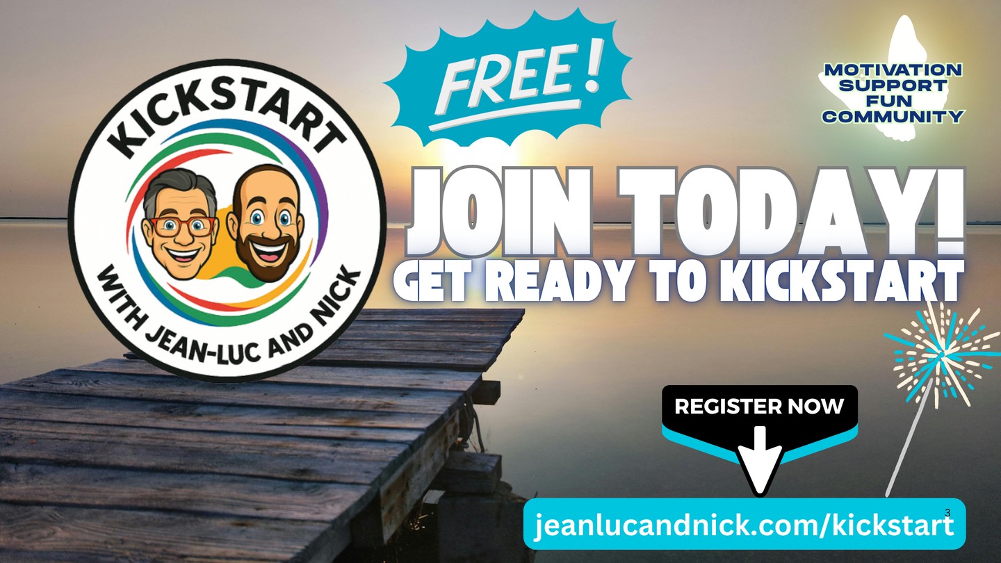 Ready to make your goals a priority? ๐
KickStart with Jean-Luc & Nick is 100% FREE โ and you can join TODAY!
Get the motivation, support, and community you need to stay consistent, feel amazing, and crush your goals. ๐
๐ Register now and start your journey:
https://jeanlucandnick.com/kickstart
