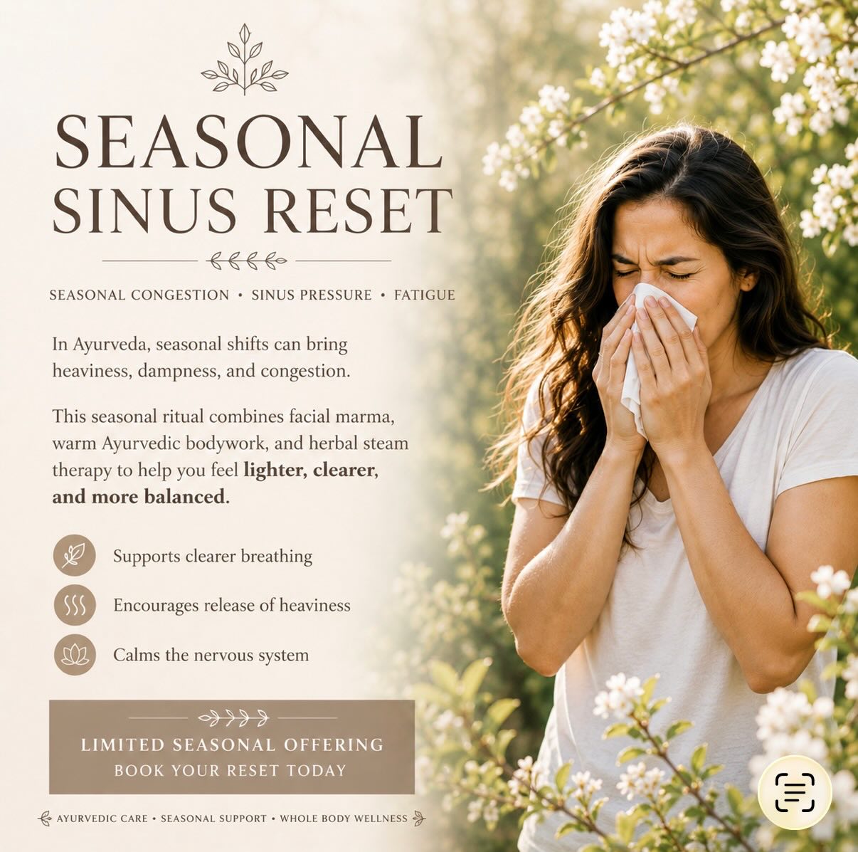 🌿 SEASONAL SINUS RESET 🌿
Seasonal congestion doesn’t always disappear when spring ends.
If you’re still experiencing sinus pressure, congestion, puffiness, brain fog, or fatigue, Ayurveda views these as signs that heaviness and dampness may still be lingering in the body.
This seasonal ritual combines facial marma, warm Ayurvedic bodywork, and herbal steam therapy to help support clearer breathing, encourage release, and restore a sense of balance.
✨ Supports clearer breathing
✨ Encourages release of heaviness
✨ Calms the nervous system
Available for a limited time.
#ayurveda #seasonalsinusreset #seasonalwellness #sinussupport #allergysupport