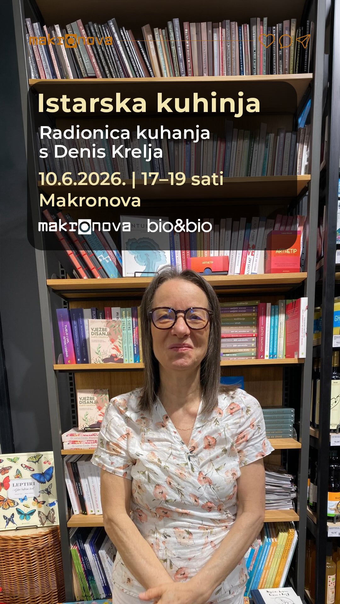 ISTARSKA KUHINJA
Radionica kuhanja s Denis Krelja
10.6.2026. | 17–19 sati
Makronova, Ilica 11, Zagreb
Okusi Istre u cjelovitoj, biljnoj verziji. 🌿
Na radionici Istarska kuhinja, voditeljica Denis Krelja pokazat će kako tradicionalna istarska jela pripremiti na prirodan, sezonski i plant-based način — uz puno okusa, jednostavnosti i inspiracije za svakodnevno kuhanje.
Na meniju su poznati istarski klasici u novom ruhu:
• istarska maneštra s bobići
• fuži sa šparugama
• salata s koromačem
• povetica
Na radionici polaznici će pronaći inspiraciju za jednostavne i ekonomične recepte nadahnute tradicijom istarske kuhinje.
• Early bird cijena: 59 EUR za uplate do 1.6.
• Redovna cijena: 79 EUR
• Prijava je obavezna: info@makronova.com
Mjesta su ograničena — prijavi se na vrijeme i doživi okuse Istre kroz cjelovitu, biljnu kuhinju. 🌿
Svi Makronovini programi kuhanja nastaju u suradni s @biobiohr i @zrnoekoimanje
#Makronova #IstarskaKuhinja #RadionicaKuhanja #DenisKrelja #BiljnaPrehrana