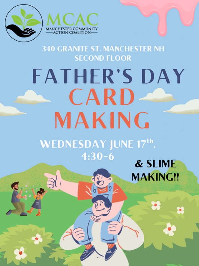 Get creative with us! Join MCAC for Father’s Day Card Making & Slime Making this Wednesday,
June 17th from 4:30–6 PM @ 340 Granite St., Manchester NH (2nd Floor). Fun for the whole family! 💙
#MCAC #ManchesterNH #FathersDay #FamilyFun #CommunityEvent