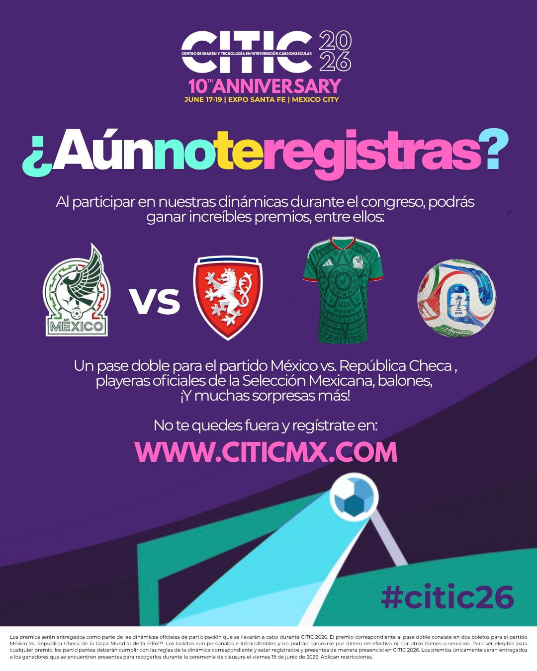 Tu registro no solo te dará acceso a uno de los congresos más importantes de cardiología intervencionista en Latinoamérica, también te permitirá participar en dinámicas exclusivas con increíbles premios.
🎟️ Gana un pase doble para el partido México 🇲🇽 vs República Checa 🇨🇿, además de playeras oficiales de la Selección Mexicana, balones y muchas sorpresas más.
📍 Del 17 al 19 de junio de 2026
📍 Expo Santa Fe, Ciudad de México
No te quedes fuera de esta experiencia única de aprendizaje, networking y celebración por el 10° Aniversario de CITIC.
🔗 Regístrate hoy en: www.citicmx.com
#CITIC26 #CITIC2026 #Cardiología #CardiologíaIntervencionista #InterventionalCardiology #CongresoMédico #EducaciónMédica #Cardiology #México #CDMX #InnovaciónMédica #MedicalEducation #10YearsCITIC #CITIC10Aniversario #SelecciónMexicana #ViveCITIC