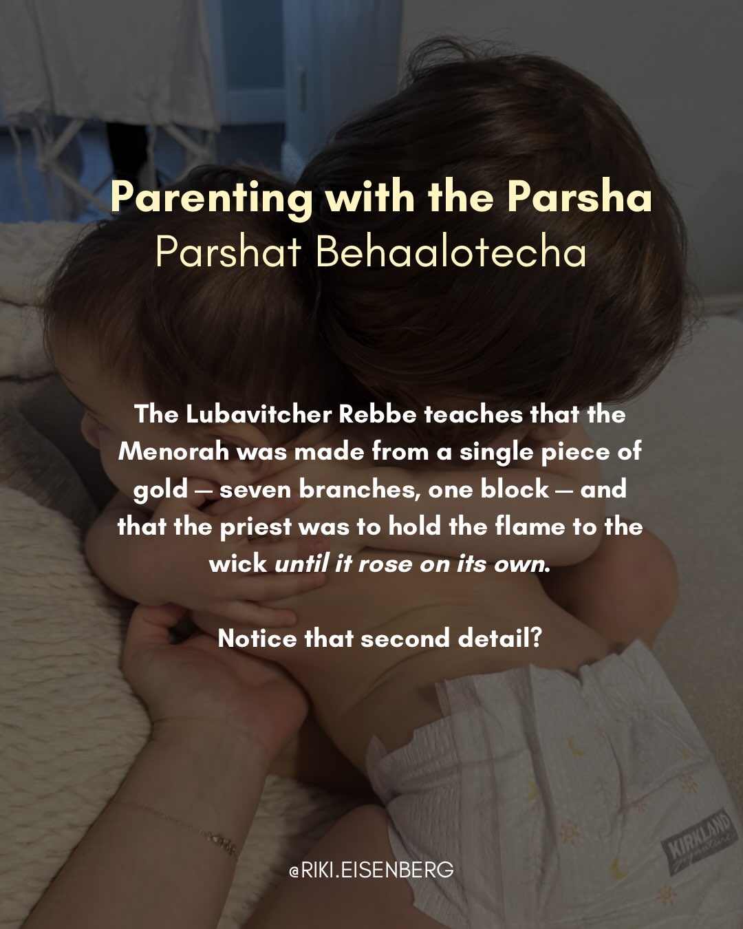 May you all find ease and grace raising your flames. π€
#rikieisenberg #parentingwiththeparsha #dvartorah