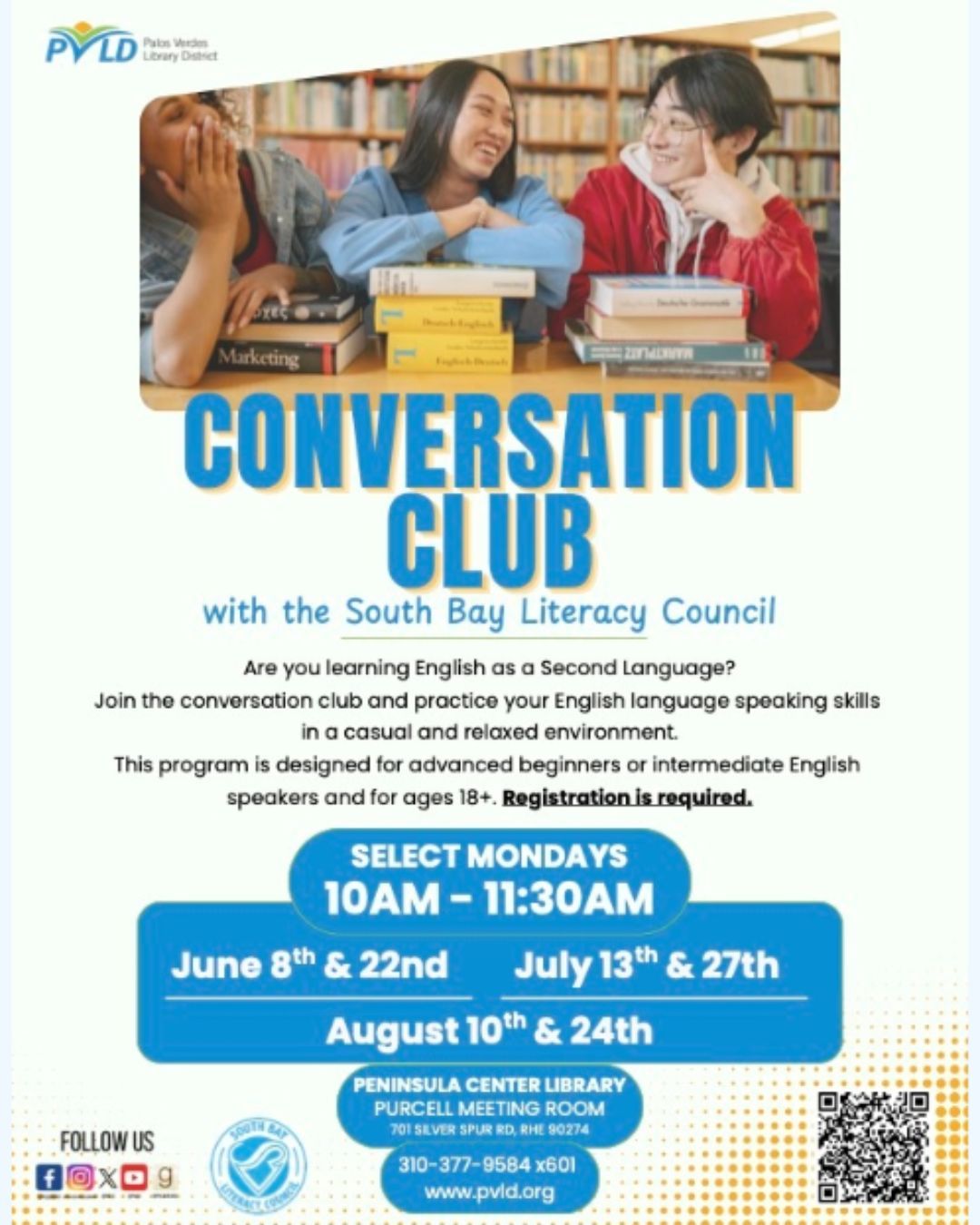 Practice your English conversation skills!
Join our Conversation Club at the Palos Verdes Library. We are a friendly and relaxed group for adult English learners.
📅 First meeting: June 8
🕙 10:00–11:30 AM
📍 Peninsula Center Library
💲 Free (registration required)
Conversation Club is designed for advanced beginner to intermediate English learners who want more opportunities to practice speaking and build confidence.
👉 Register here: https://pvld.libnet.info/event/16317371
Please share with friends, family members, neighbors, or coworkers who may be interested.
#SouthBayLiteracy
#ESL
#ConversationClub
#AdultLiteracy
#EnglishLearners
#SouthBayLA
